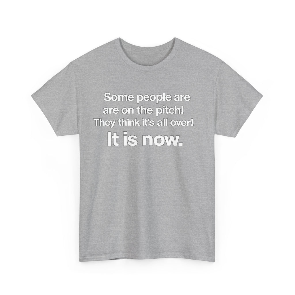 Some people are on the pitch - England 1966 T-Shirt — Bold Motivational Quote Tee