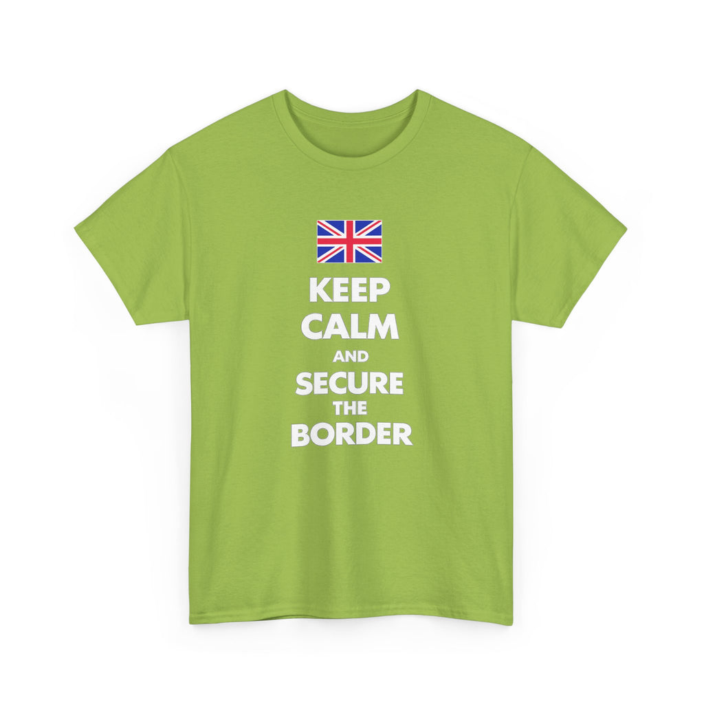Keep Calm and Secure the Border T-Shirt
