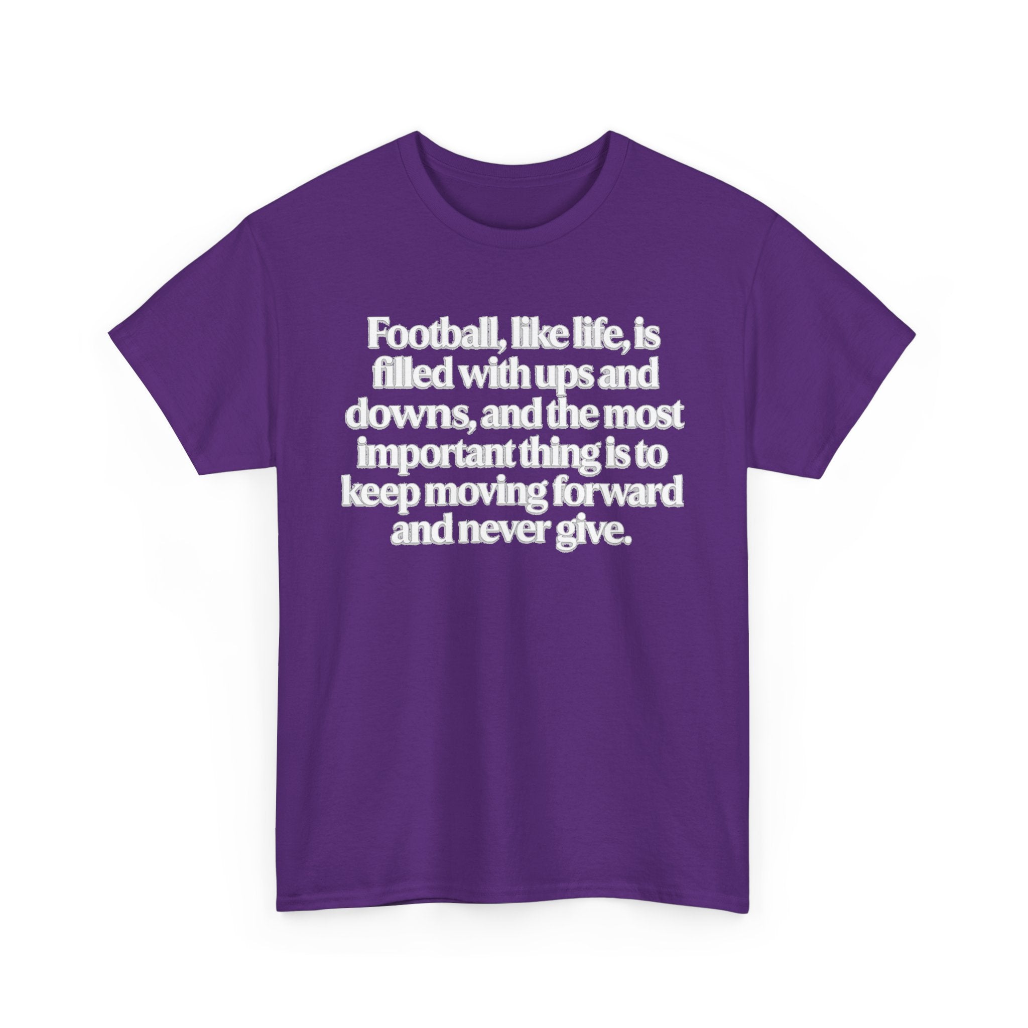 Inspirational Football Quote Tee — "Football, like life... keep moving forward"