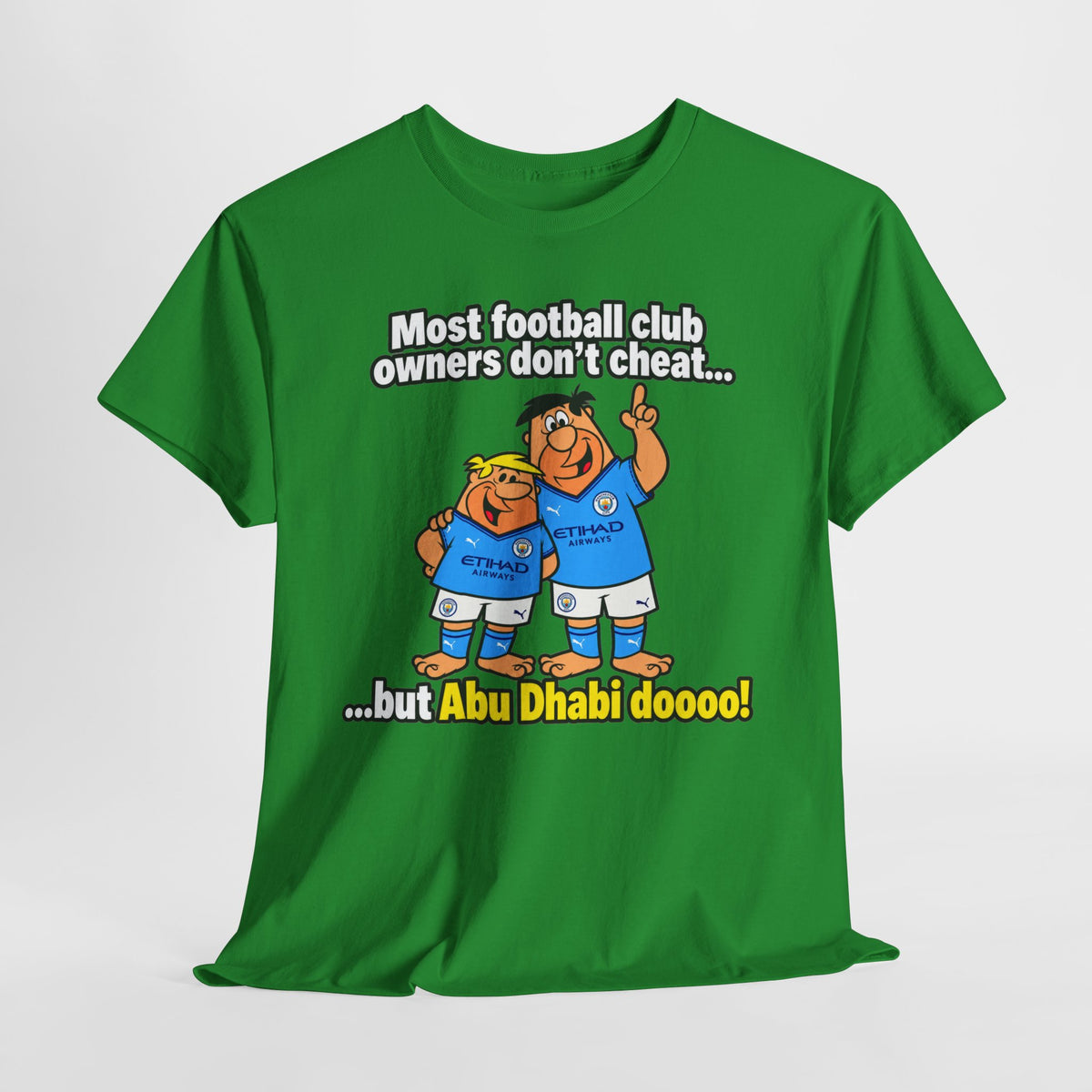 Manchester City Charges T‑Shirt — “Most Football Club Owners Don’t Cheat… but Abu Dhabi Dooo!”