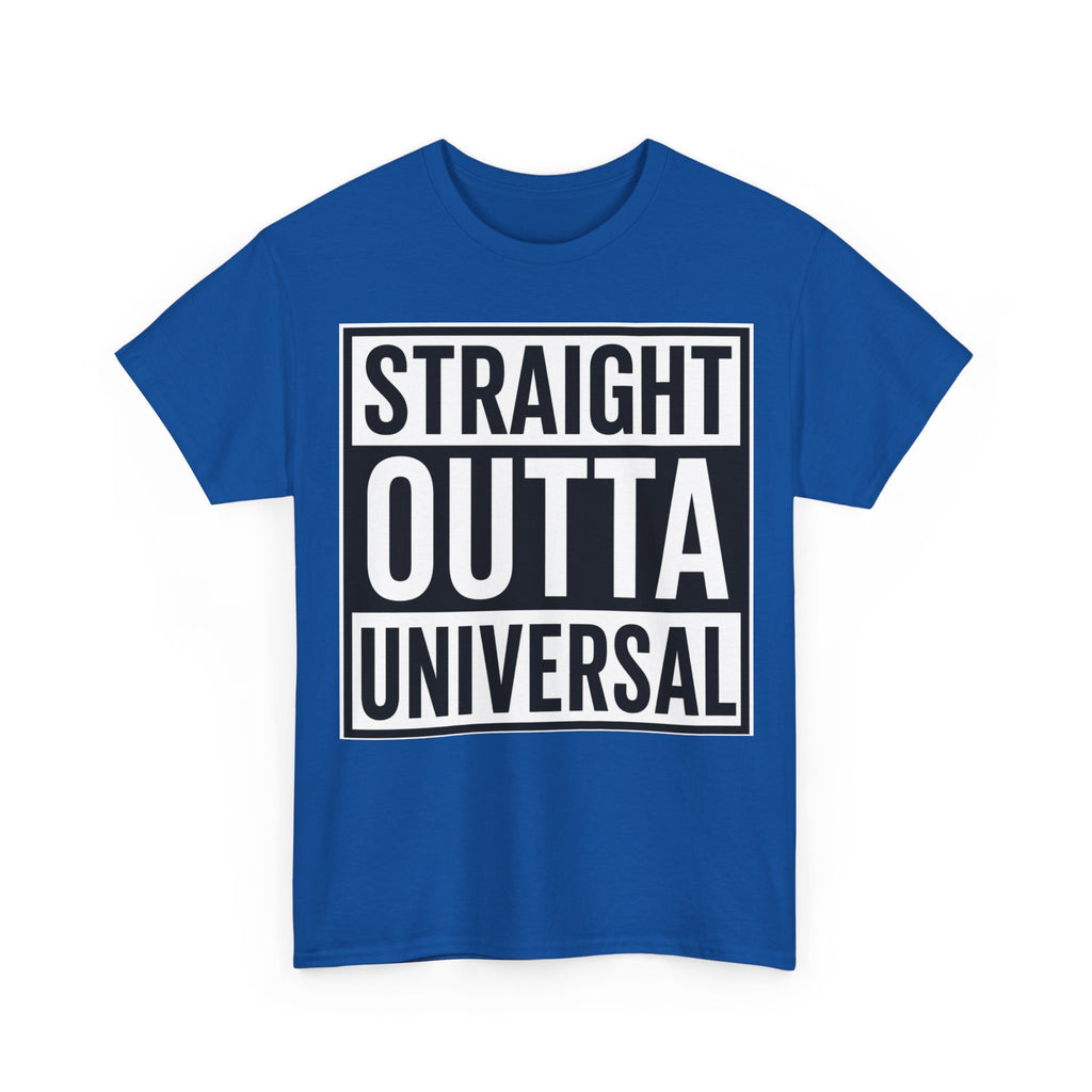 Straight Outta Universal T-Shirt