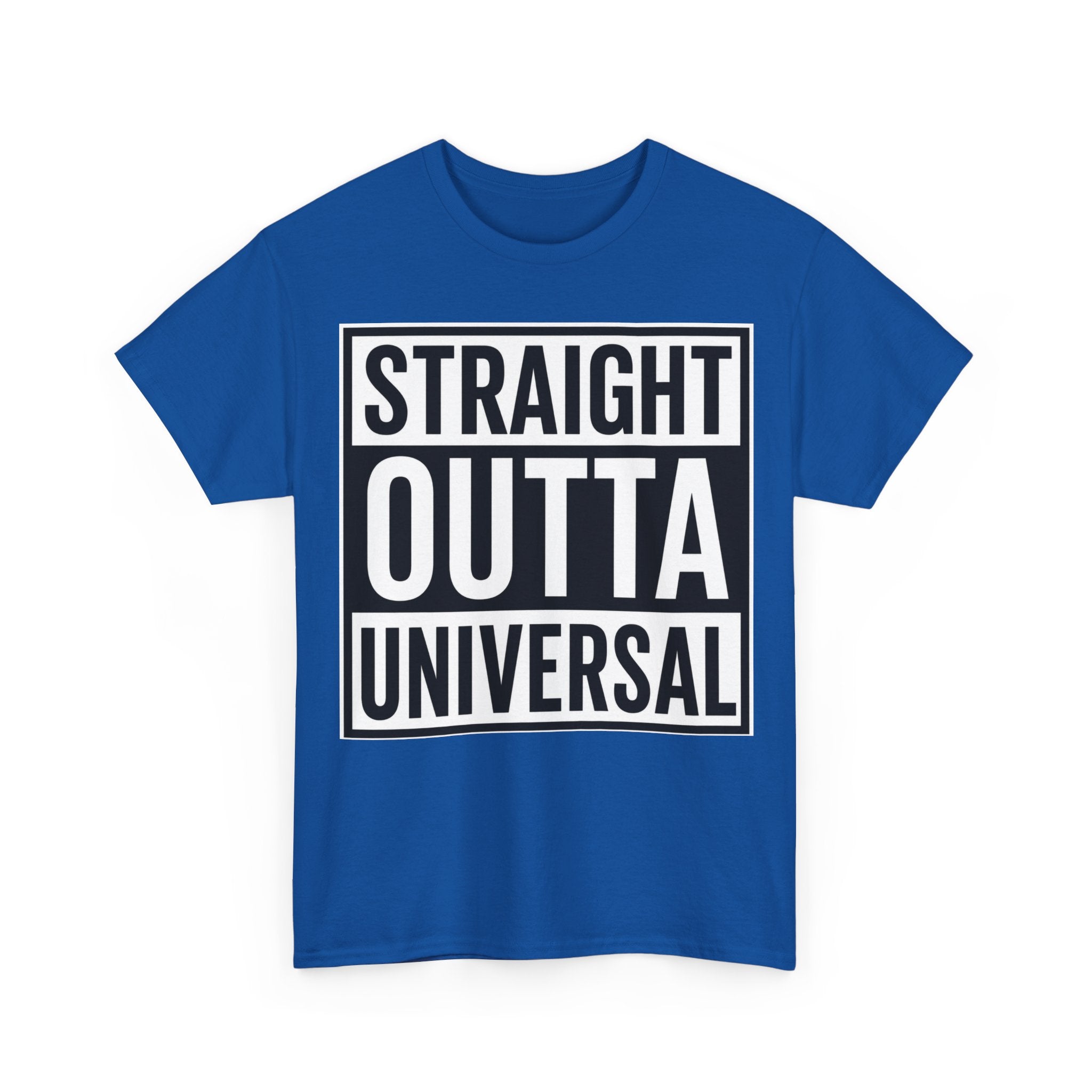 Straight Outta Universal T-Shirt