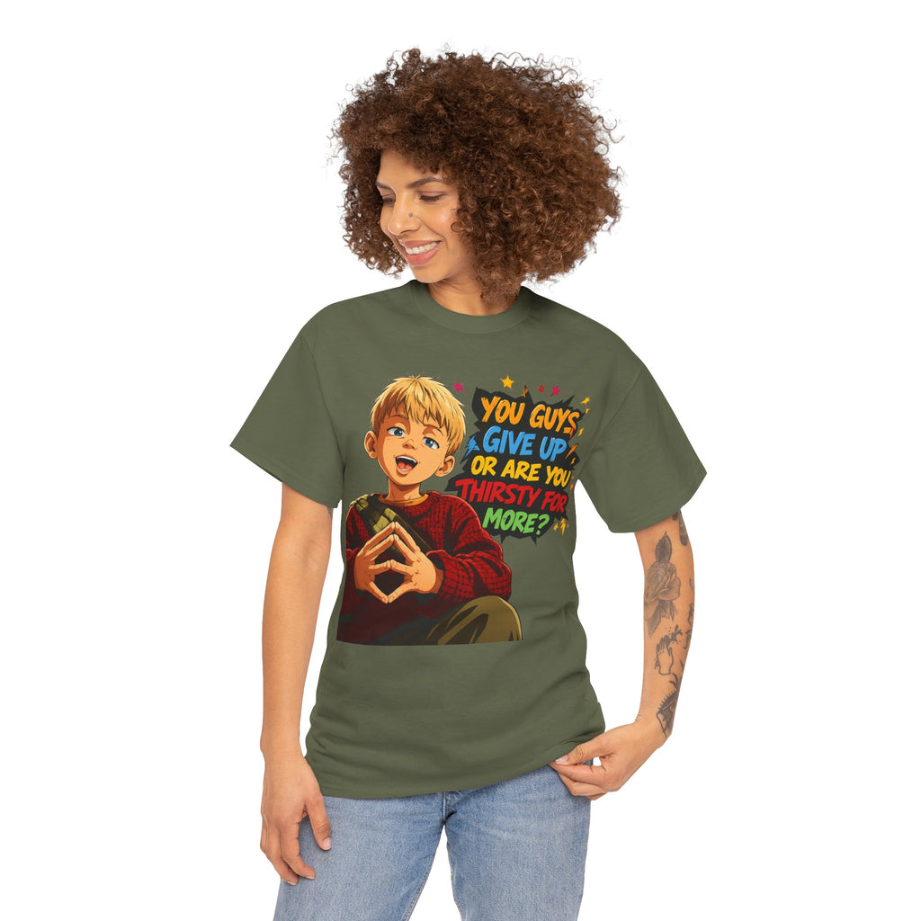 Home Alone Inspired Graphic Tee — 'You Guys Give Up or Are You Thirsty for More?' Nostalgic Comic Boy T-Shirt