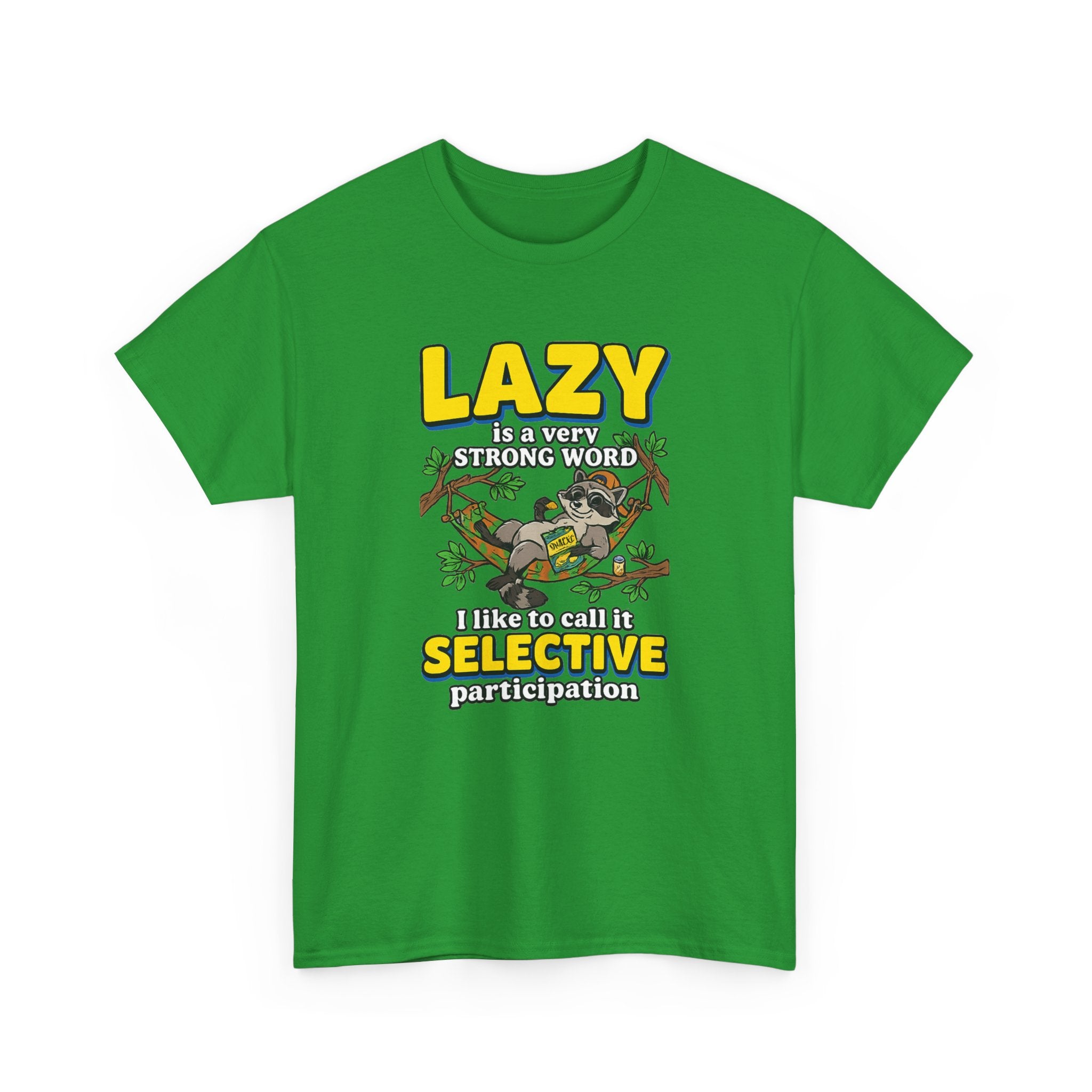 Lazy Is a Strong Word Tee — "Selective Participation" Funny Sloth T-Shirt