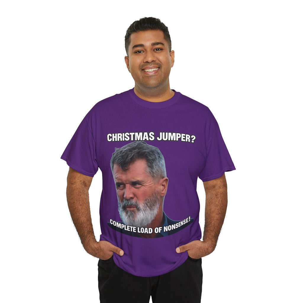 Funny Christmas Tee — "Christmas Jumper? Roy Keane Complete Load of Nonsense" Graphic Shirt