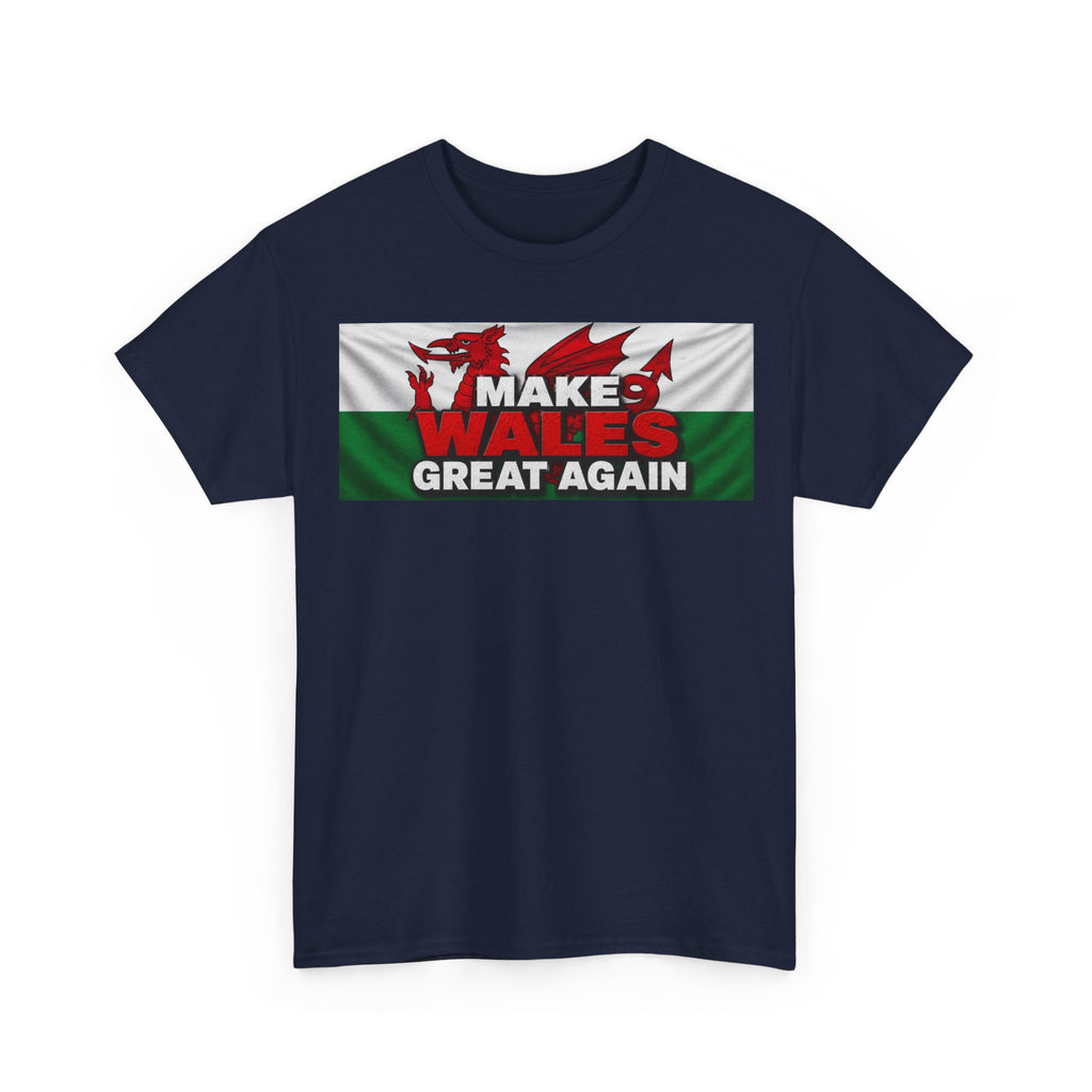 Wales Pride T-Shirt — 'Make Wales Great Again' Welsh Dragon Tee