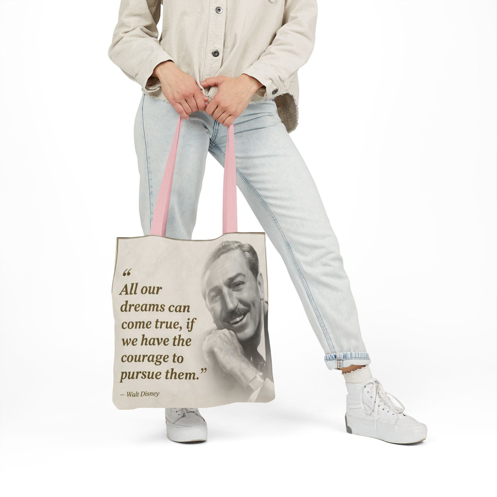 Tote Bag — Walt Disney Quote "All our dreams can come true, if we have the courage to pursue them."