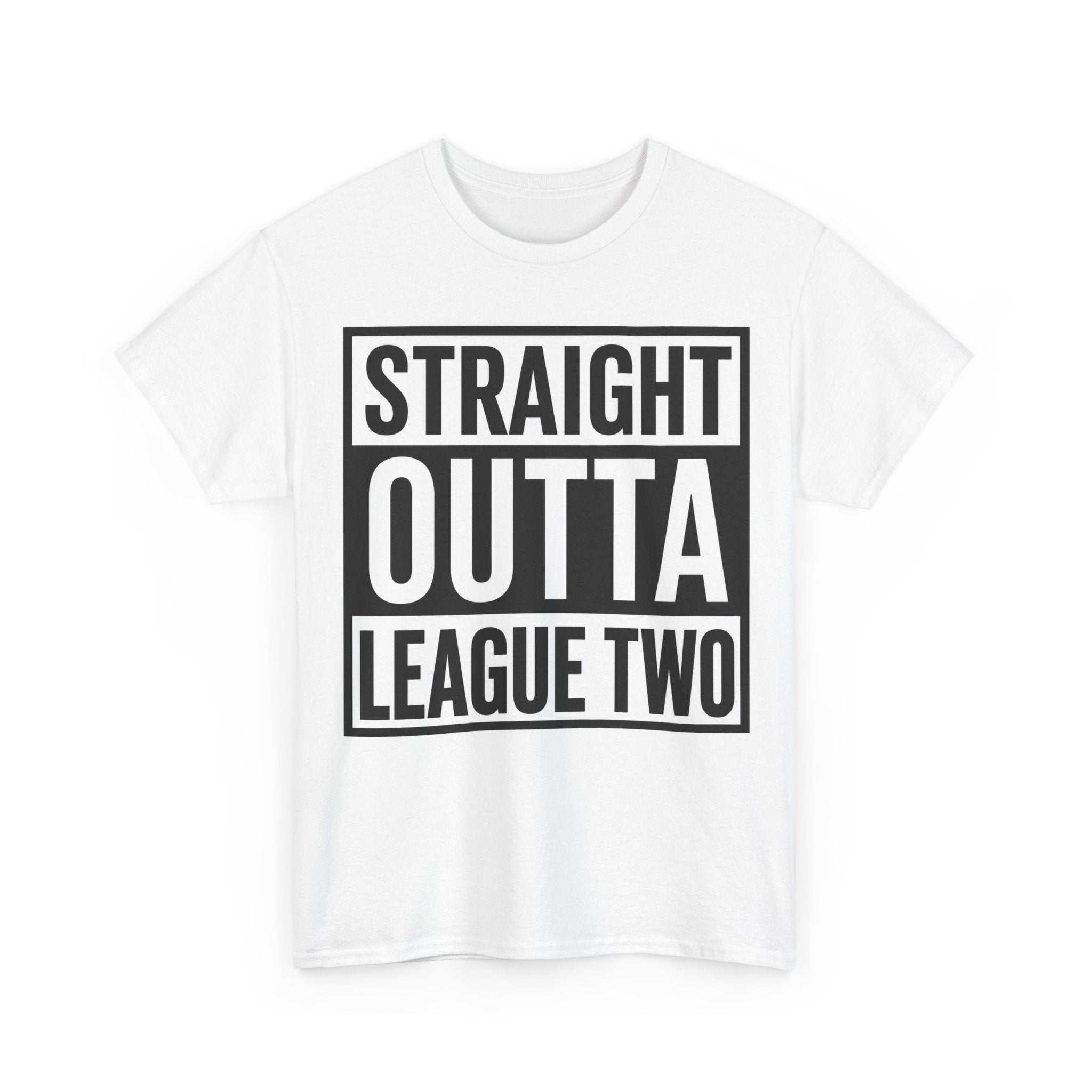 Straight Outta League Two T-Shirt — Football Fan Shirt