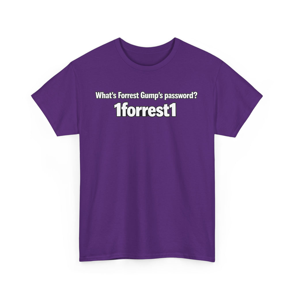 Forrest Gump Password Tee — "What's Forrest Gump's password? 1forrest1"