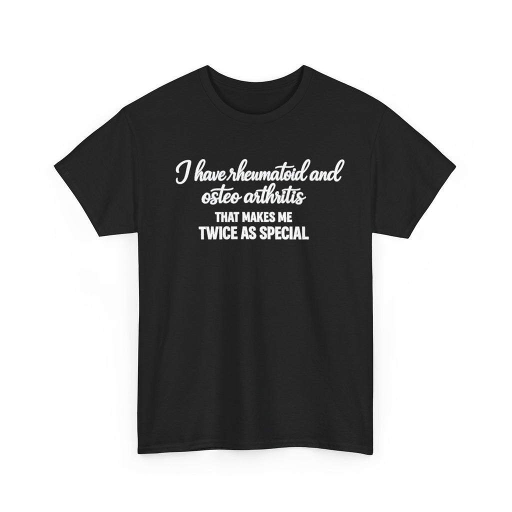 Rheumatoid & Osteoarthritis Awareness T-Shirt – "Twice As Special"