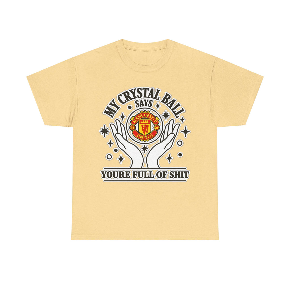 Crystal Ball Tee — “My Crystal Ball Says You’re Full of Shit” Graphic T‑Shirt