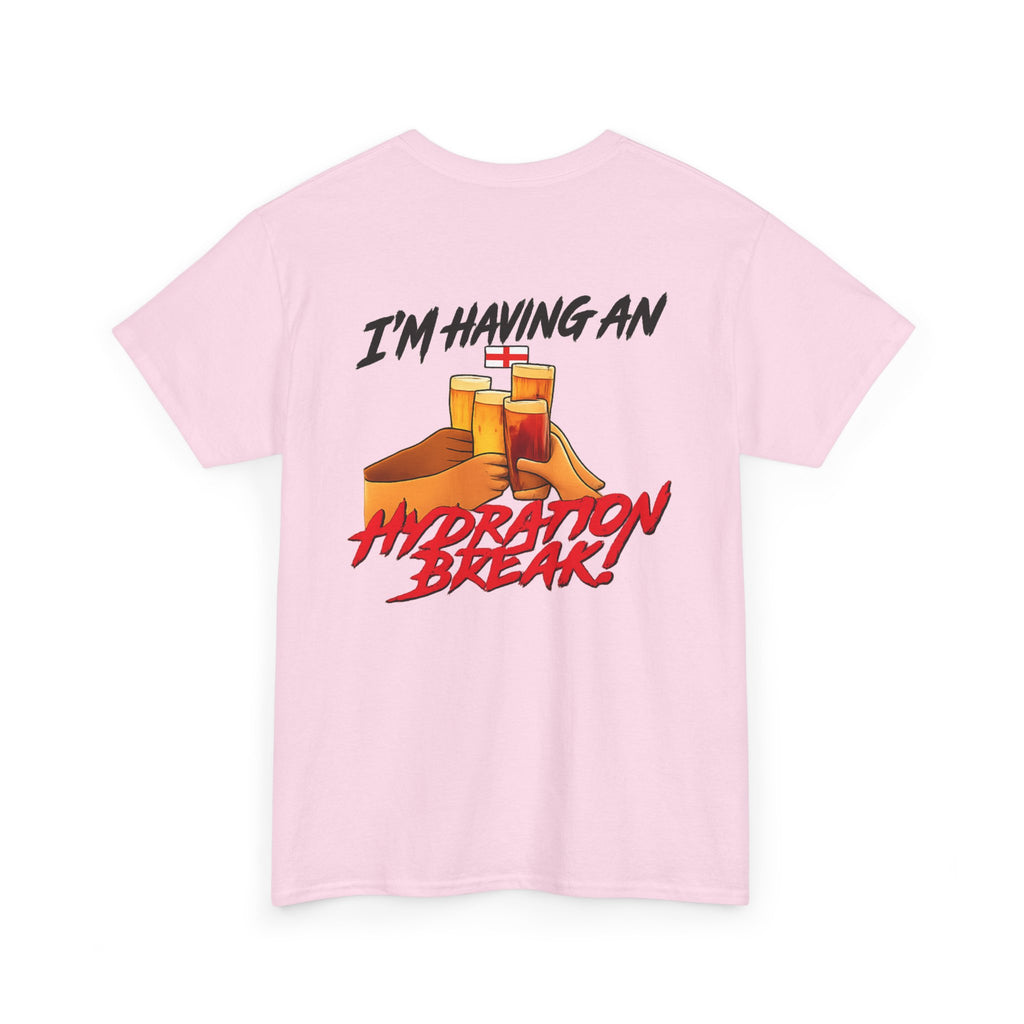 England Hydration Break T‑Shirt — "I'm Having an Hydration Break" Sports Tee