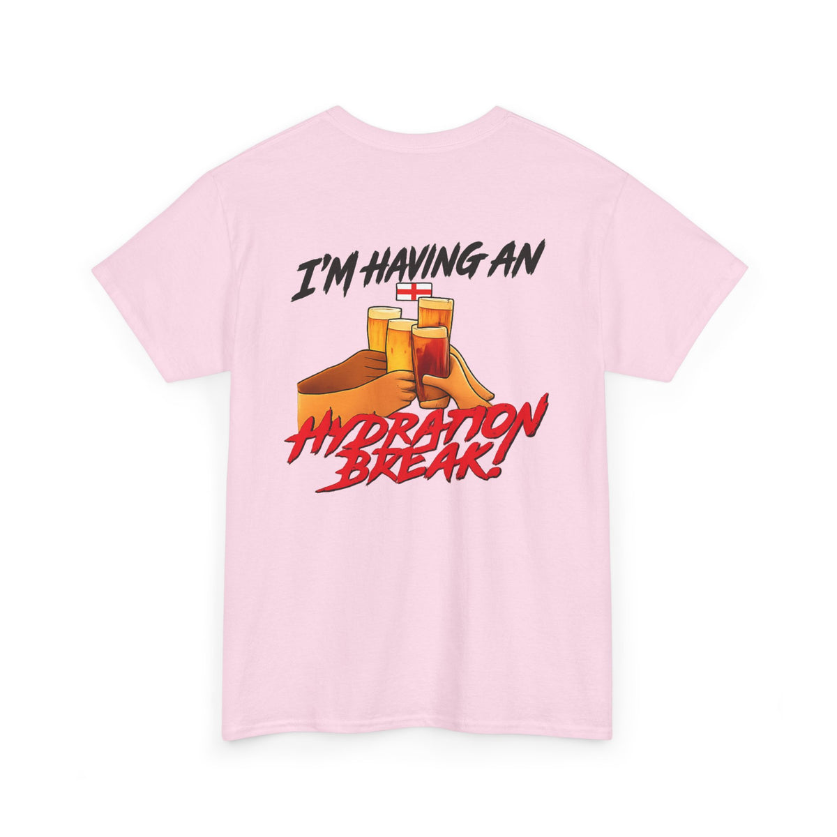 England Hydration Break T‑Shirt — "I'm Having an Hydration Break" Sports Tee