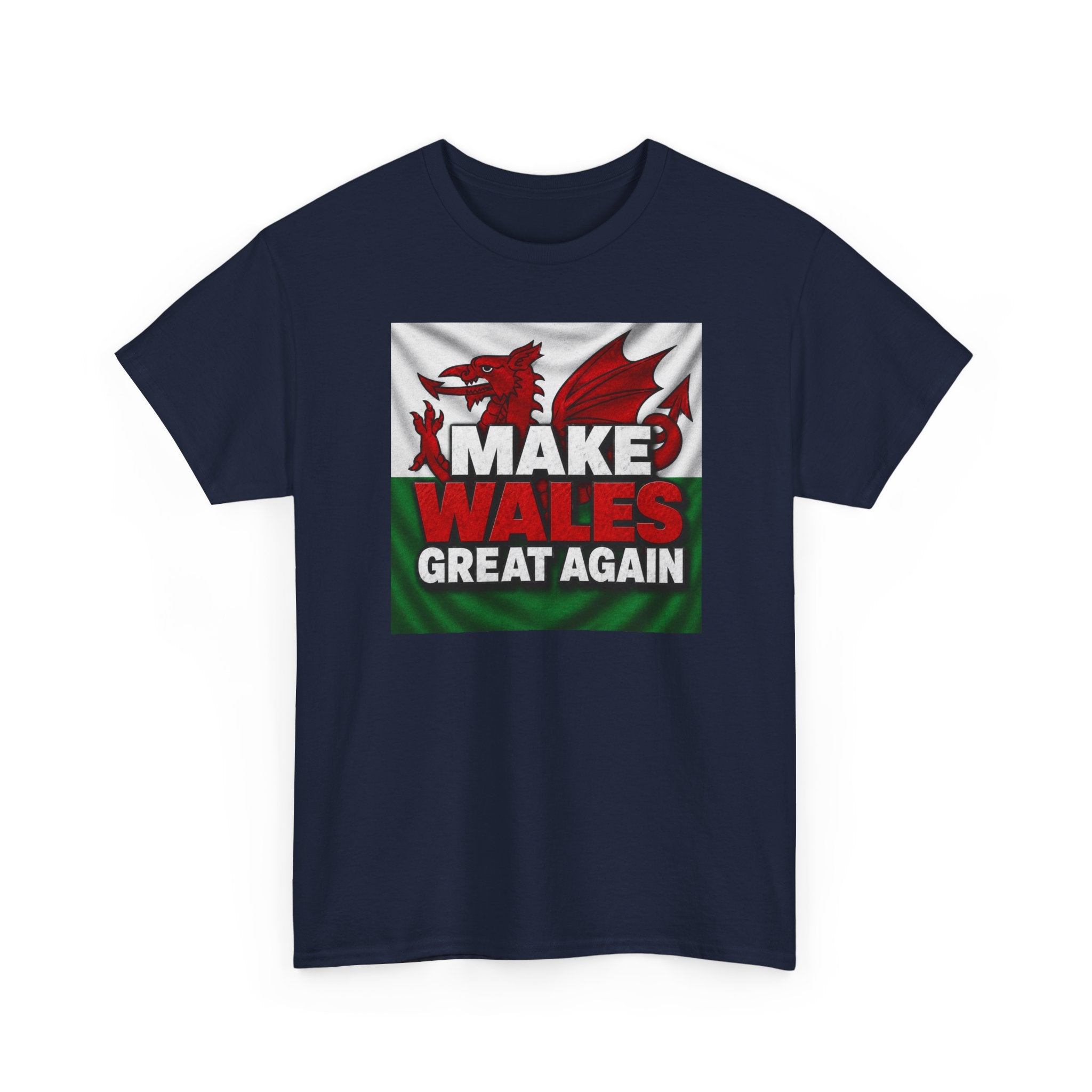 Make Wales Great Again T-Shirt — Welsh Flag Dragon Political Slogan Tee