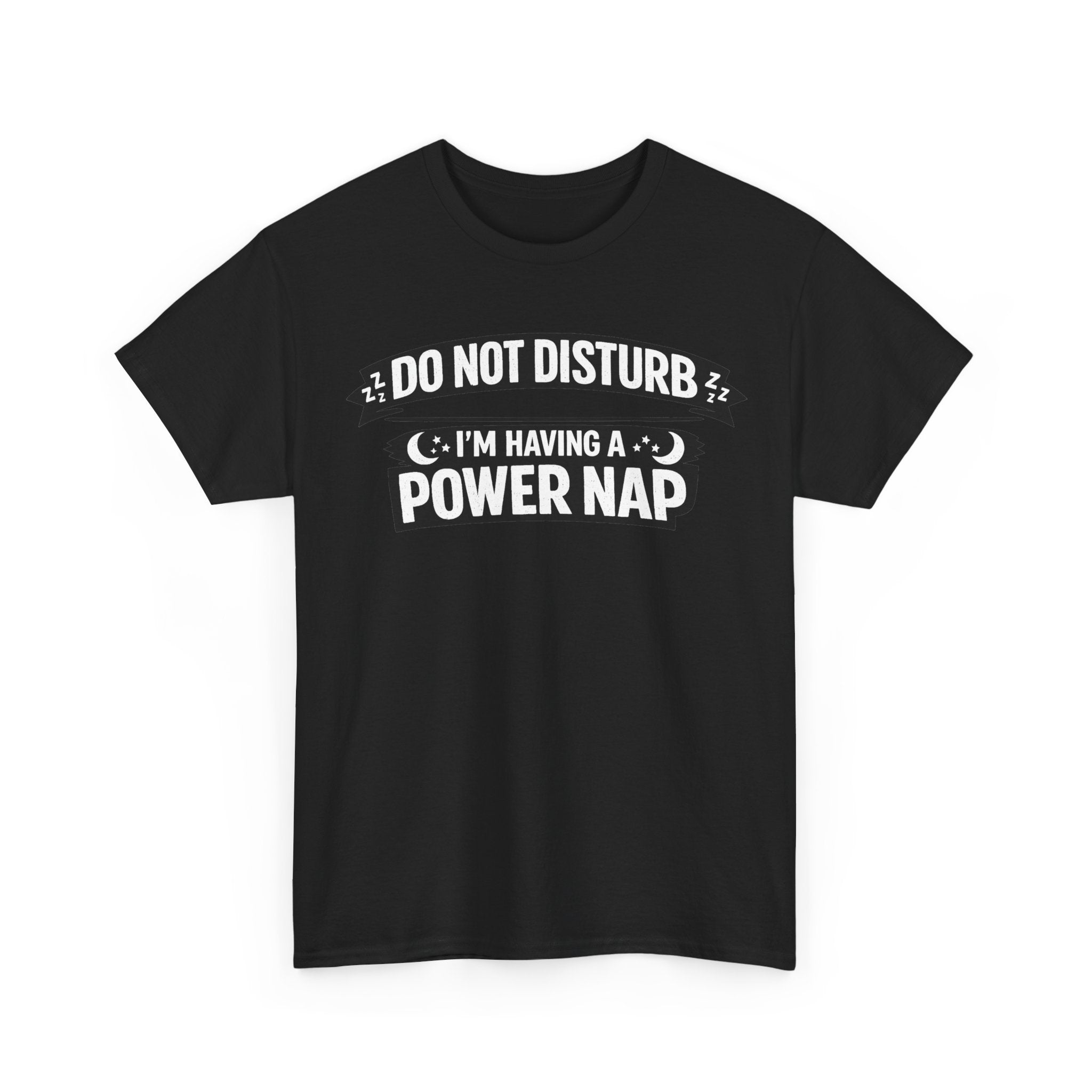 Do Not Disturb I'm Having a Power Nap T-Shirt