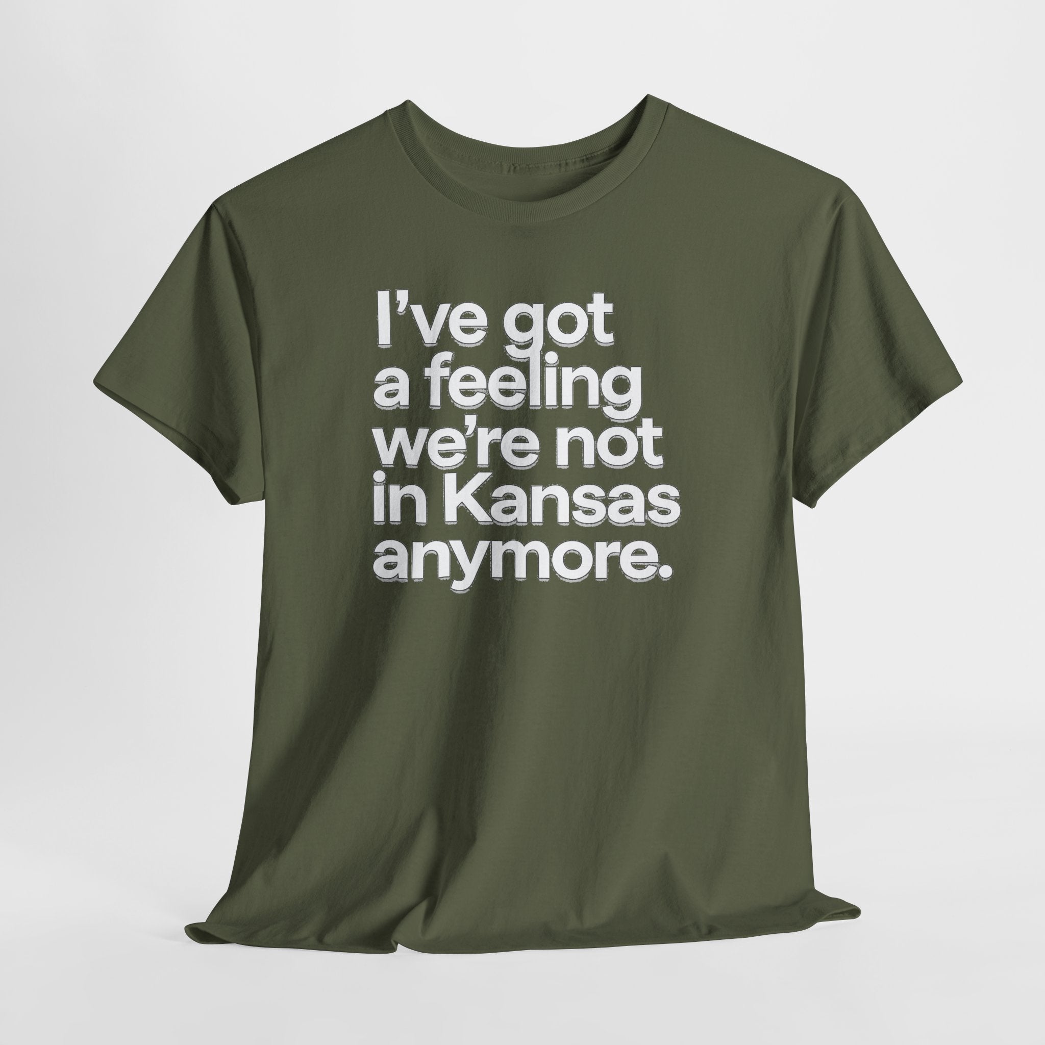 Wizard of Oz Quote T-Shirt — "I’ve Got a Feeling We’re Not in Kansas Anymore"