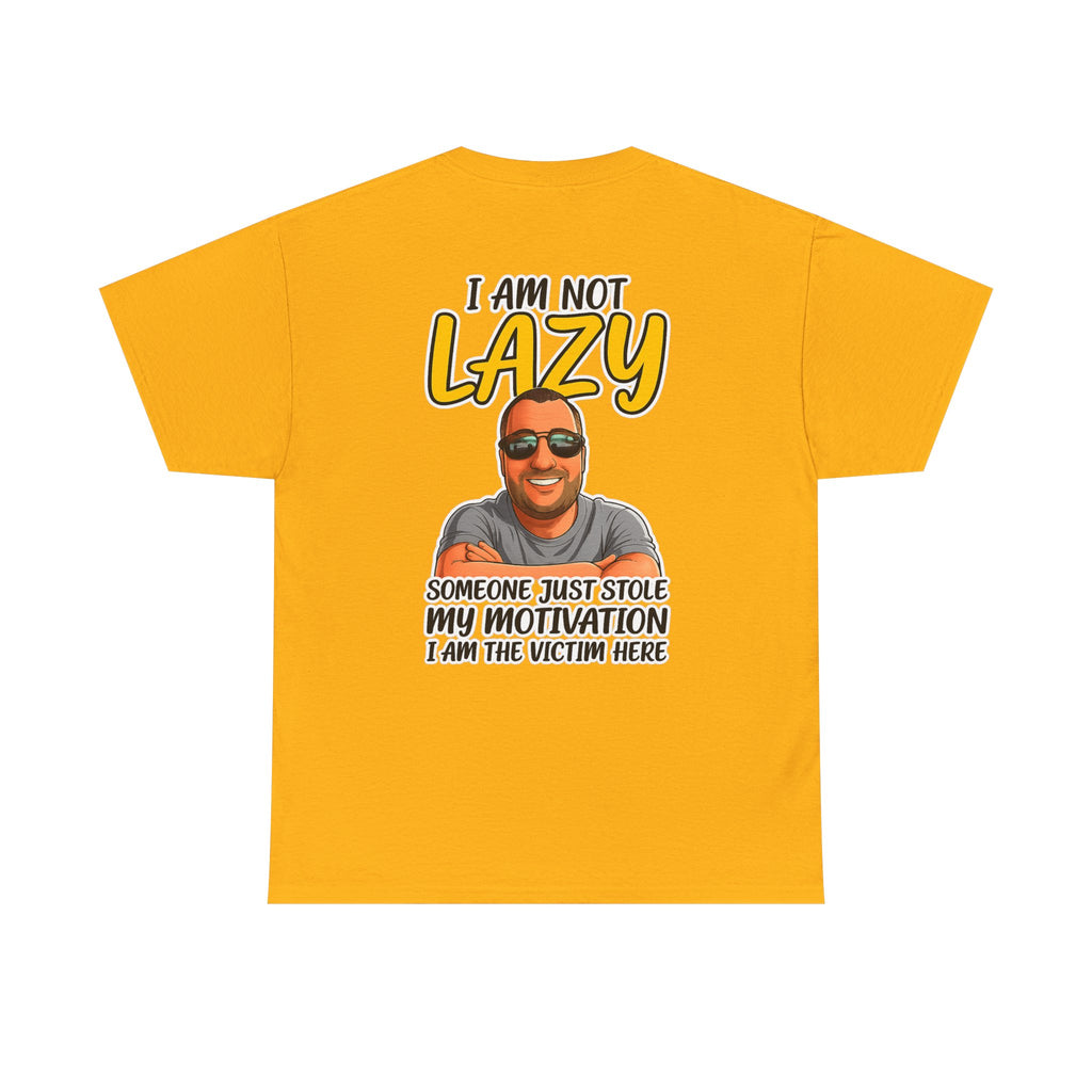 T-Shirt — "I Am Not Lazy" Funny Motivational Graphic Tee