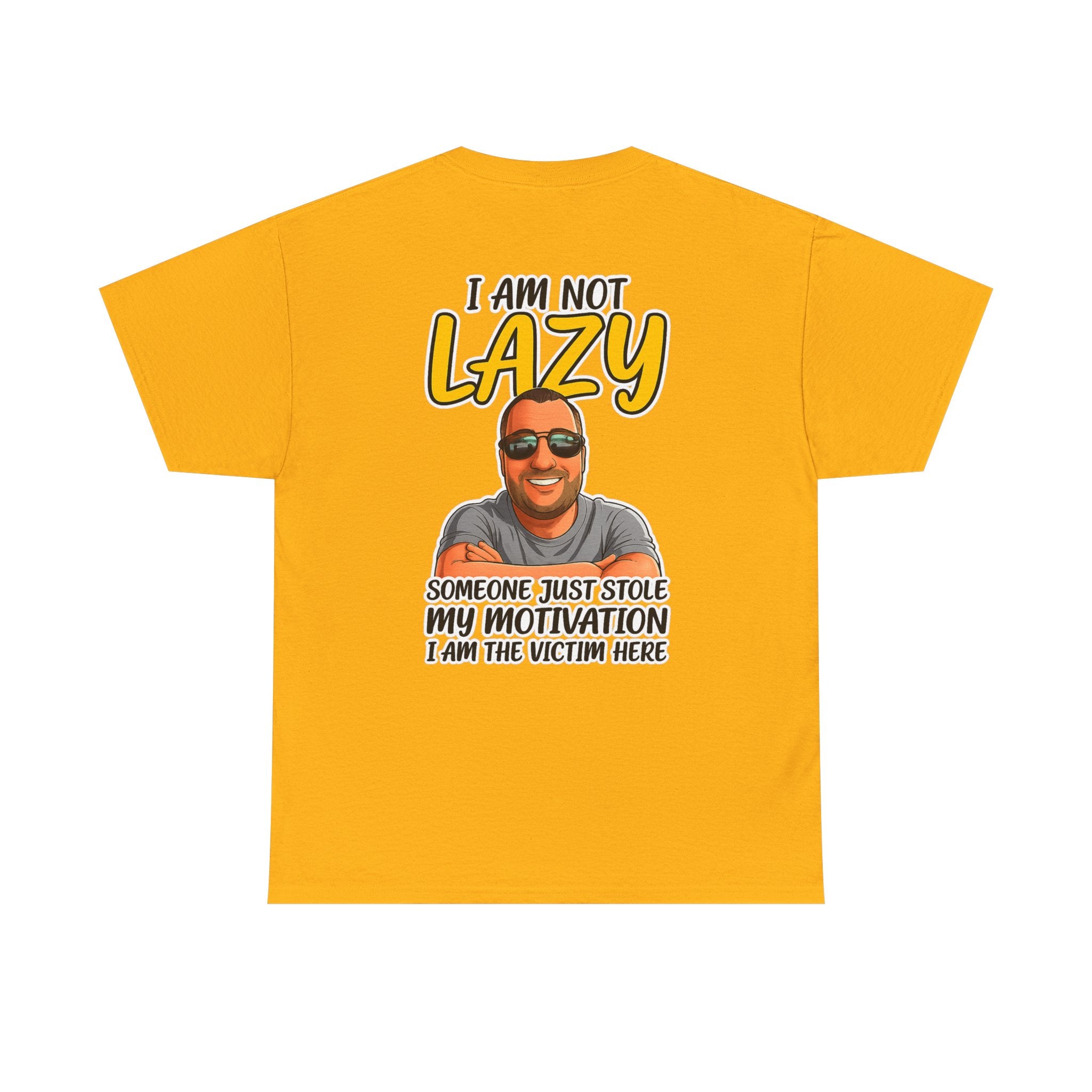 T-Shirt — "I Am Not Lazy" Funny Motivational Graphic Tee