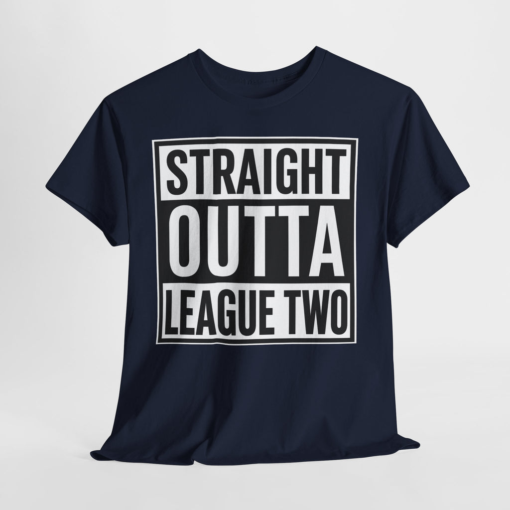 Straight Outta League Two T-Shirt — Football Fan Shirt