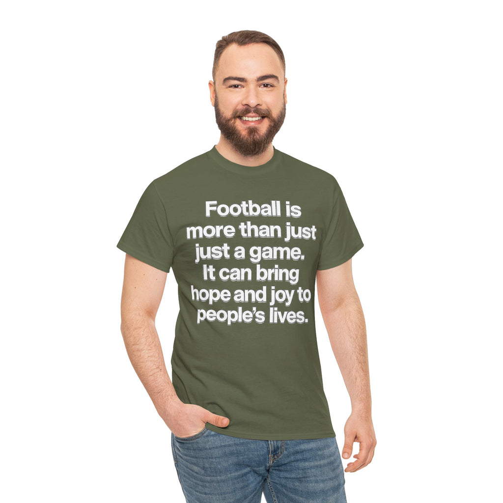 Football Is More Than Just a Game T-Shirt – Inspirational Soccer Quote Tee