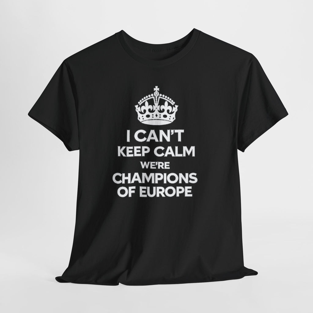 Champions of Europe T‑Shirt — "I Can't Keep Calm, We're Champions of Europe" Soccer Fan Tee