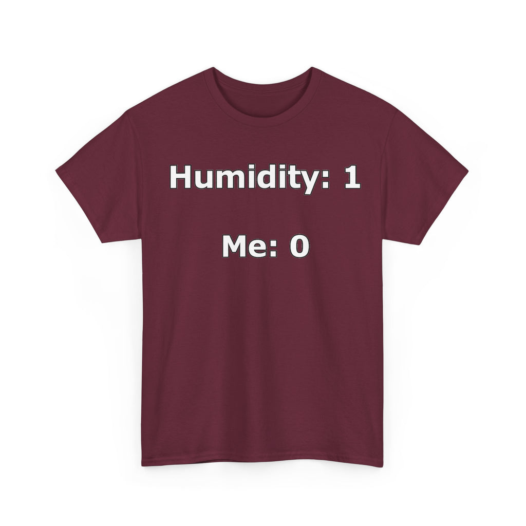 Humidity: 1 Me: 0 T-Shirt — Funny Dry Skin / Low Humidity Graphic Tee