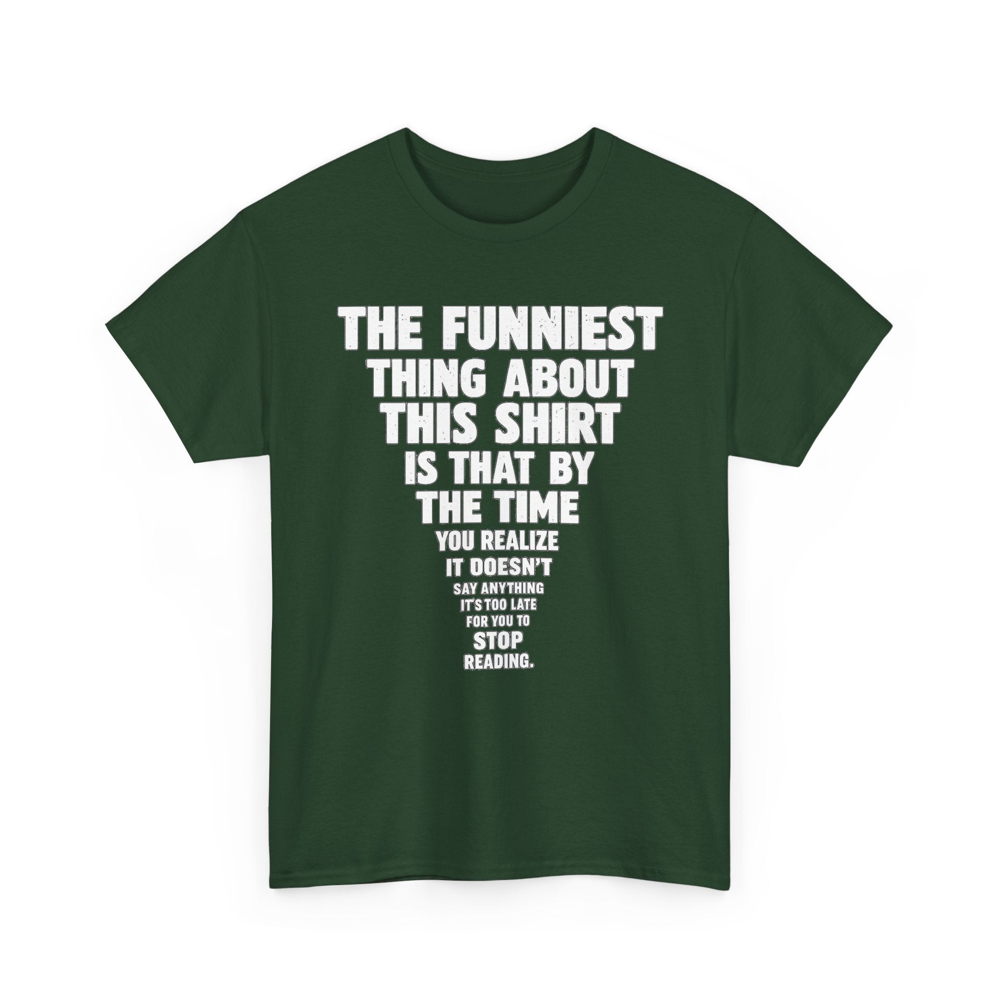 Funny Text Tee — “The Funniest Thing About This Shirt” Graphic T-Shirt