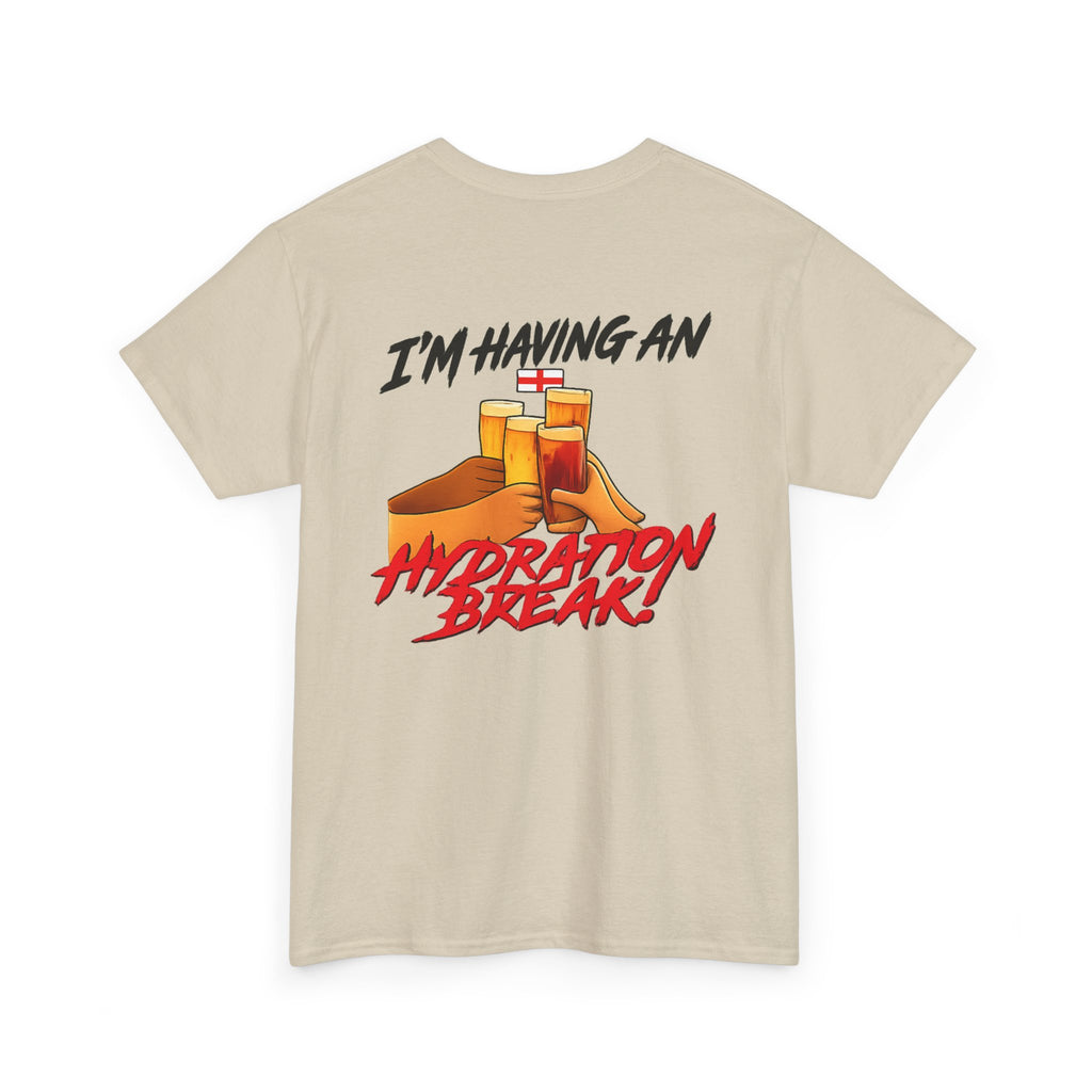 England Hydration Break T‑Shirt — "I'm Having an Hydration Break" Sports Tee