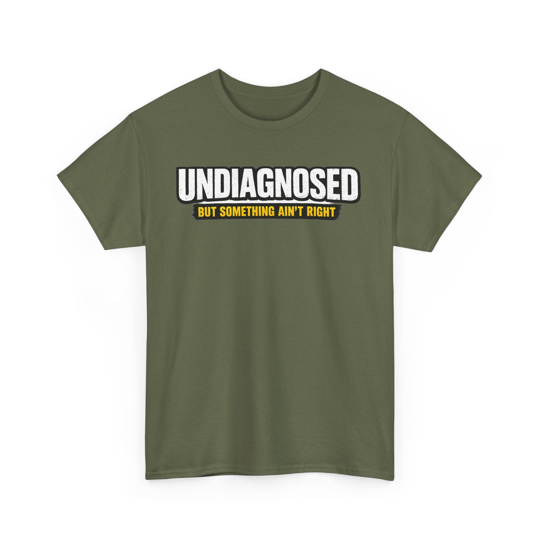 Undiagnosed Tee — "But Something Ain't Right" Awareness T-Shirt