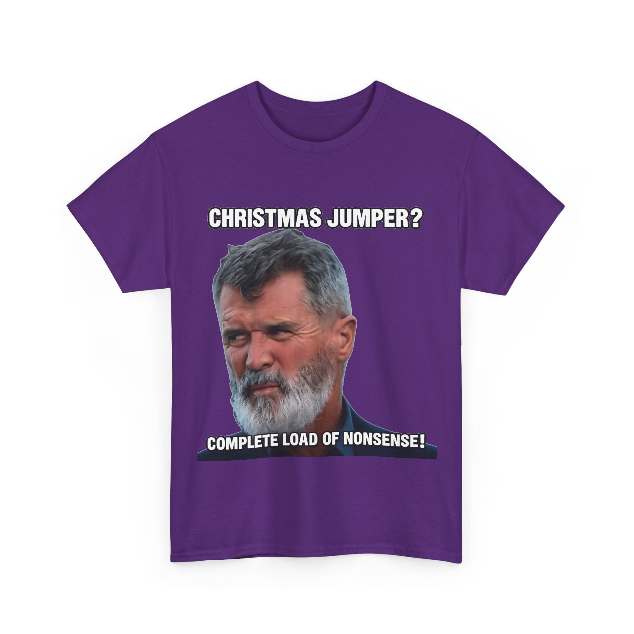 Funny Christmas Tee — "Christmas Jumper? Roy Keane Complete Load of Nonsense" Graphic Shirt