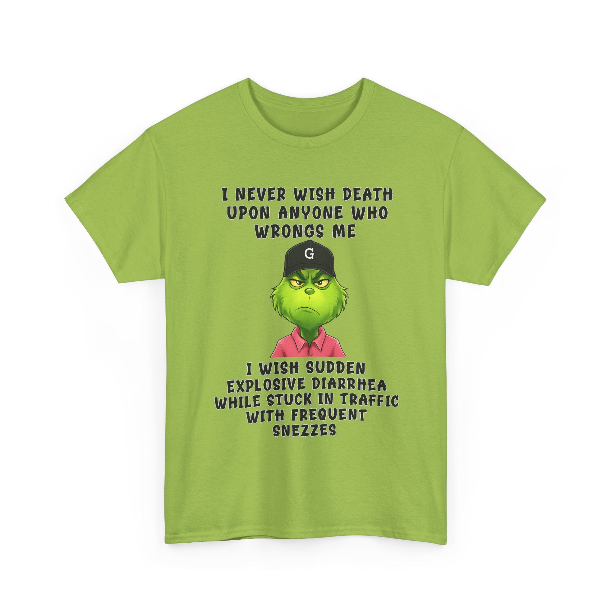 Funny Grinch Face Tee — “I Never Wish Death…” Novelty Graphic T-Shirt