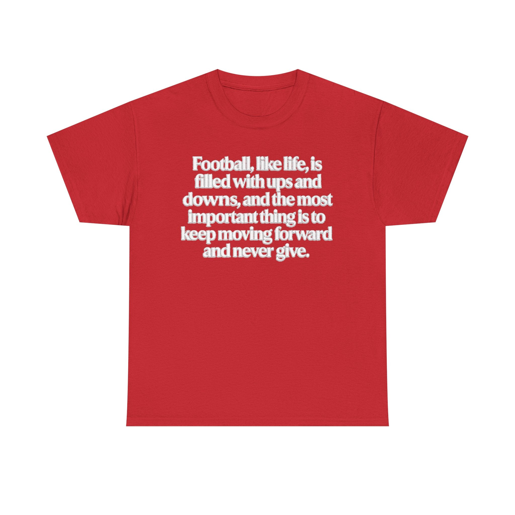 Inspirational Football Quote Tee — "Football, like life... keep moving forward"