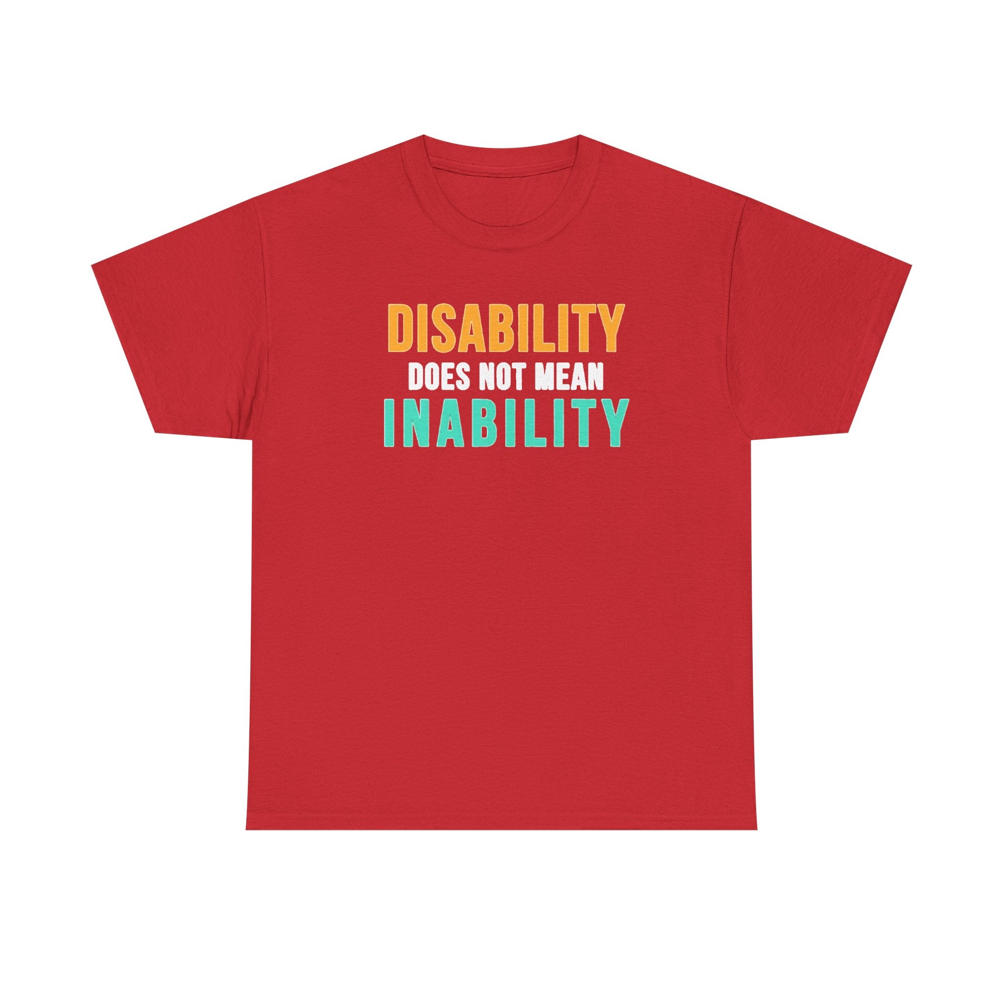 Disability Does Not Mean Inability T-Shirt — Inspirational Disability Awareness Tee