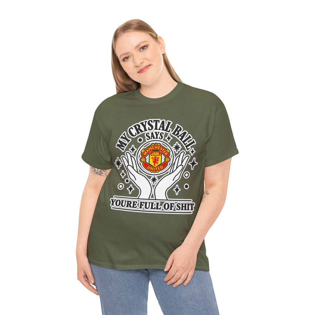 Crystal Ball Tee — “My Crystal Ball Says You’re Full of Shit” Graphic T‑Shirt