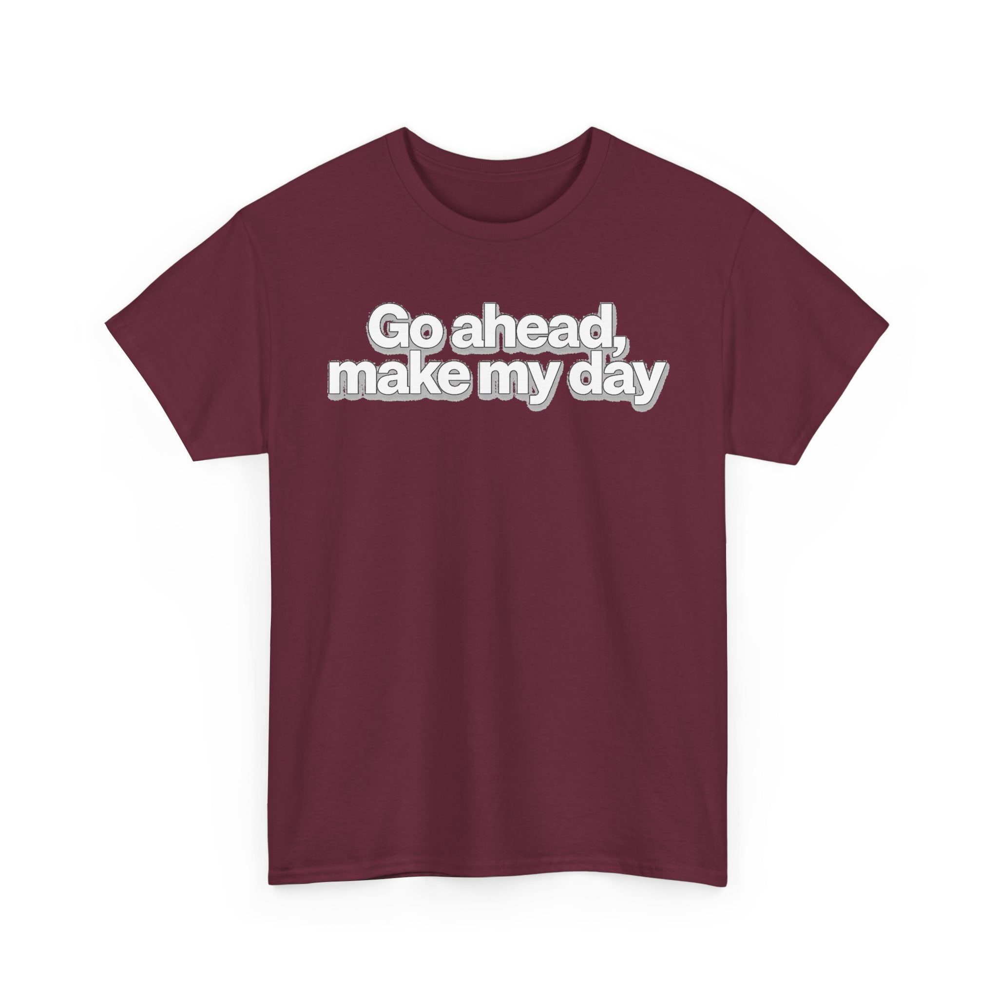 Go Ahead, Make My Day Tee - Bold Statement Graphic T-Shirt
