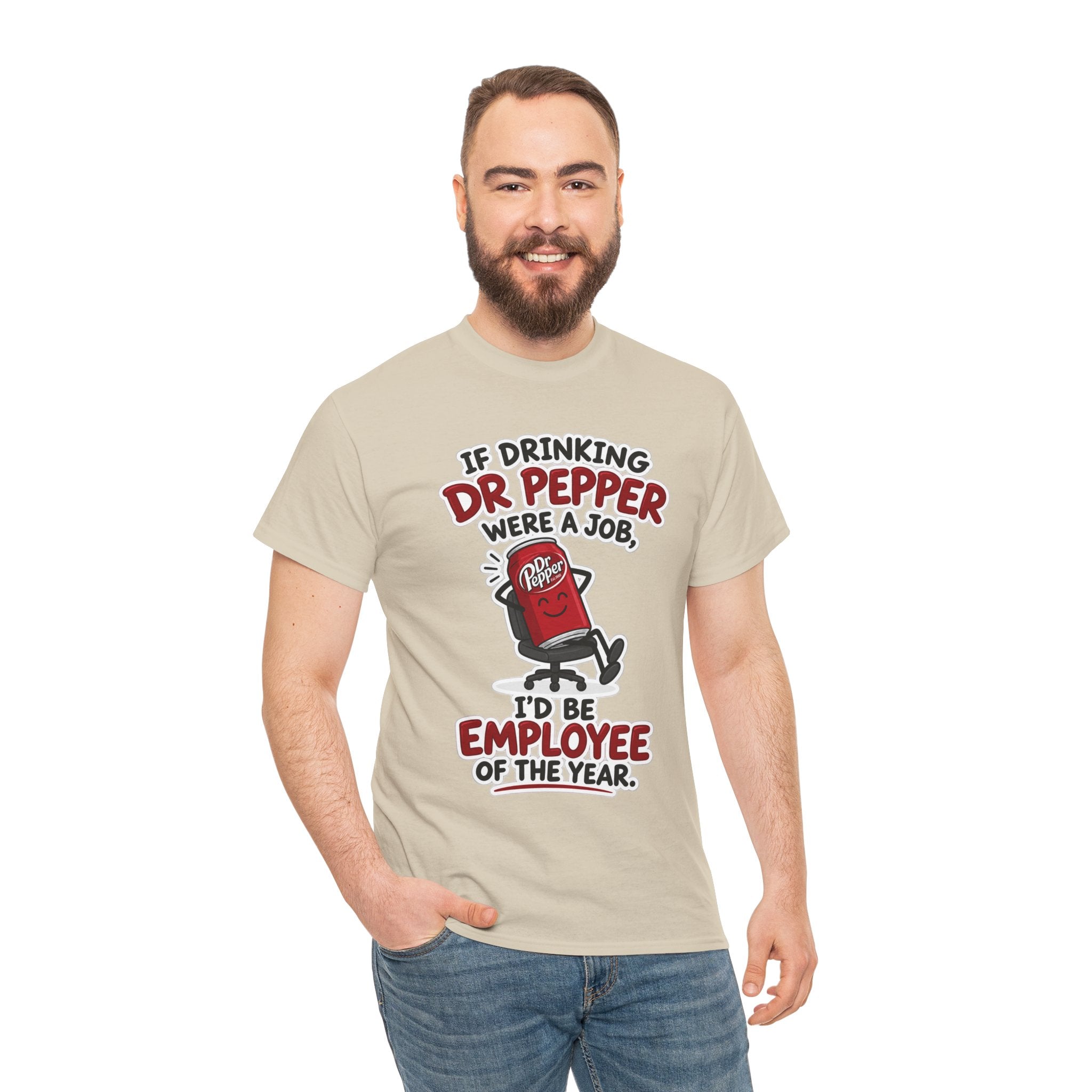 Dr Pepper Tee — "If Drinking Dr Pepper Were a Job, I'd Be Employee of the Year"