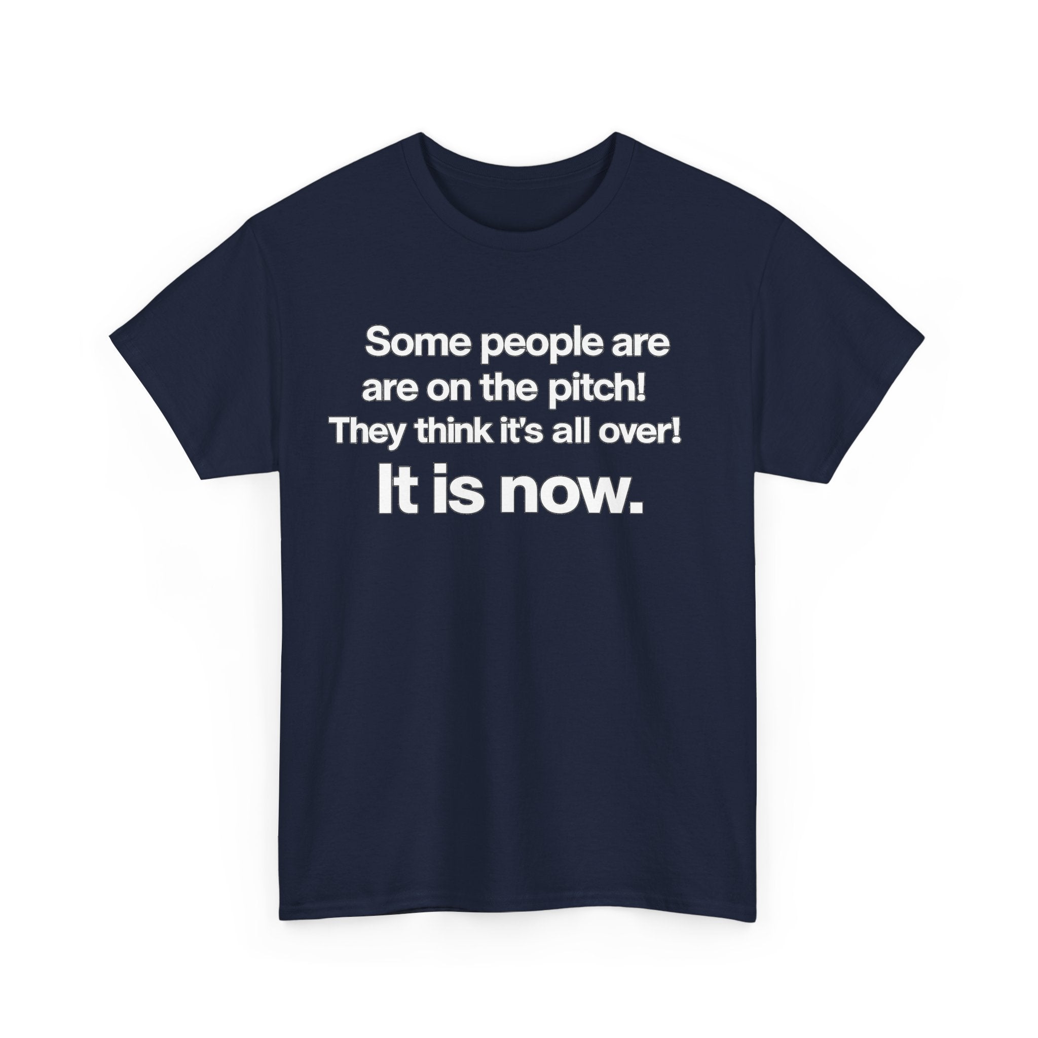 Some people are on the pitch - England 1966 T-Shirt — Bold Motivational Quote Tee