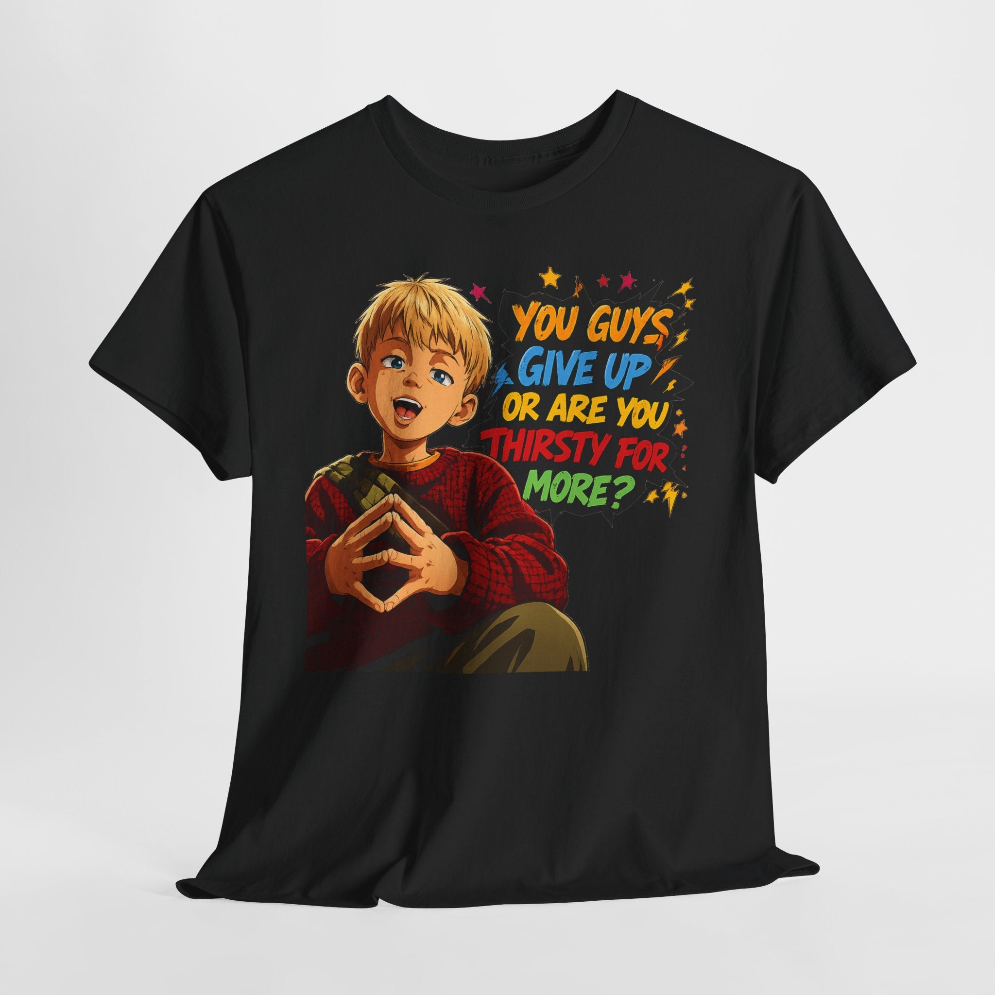 Home Alone Inspired Graphic Tee — 'You Guys Give Up or Are You Thirsty for More?' Nostalgic Comic Boy T-Shirt
