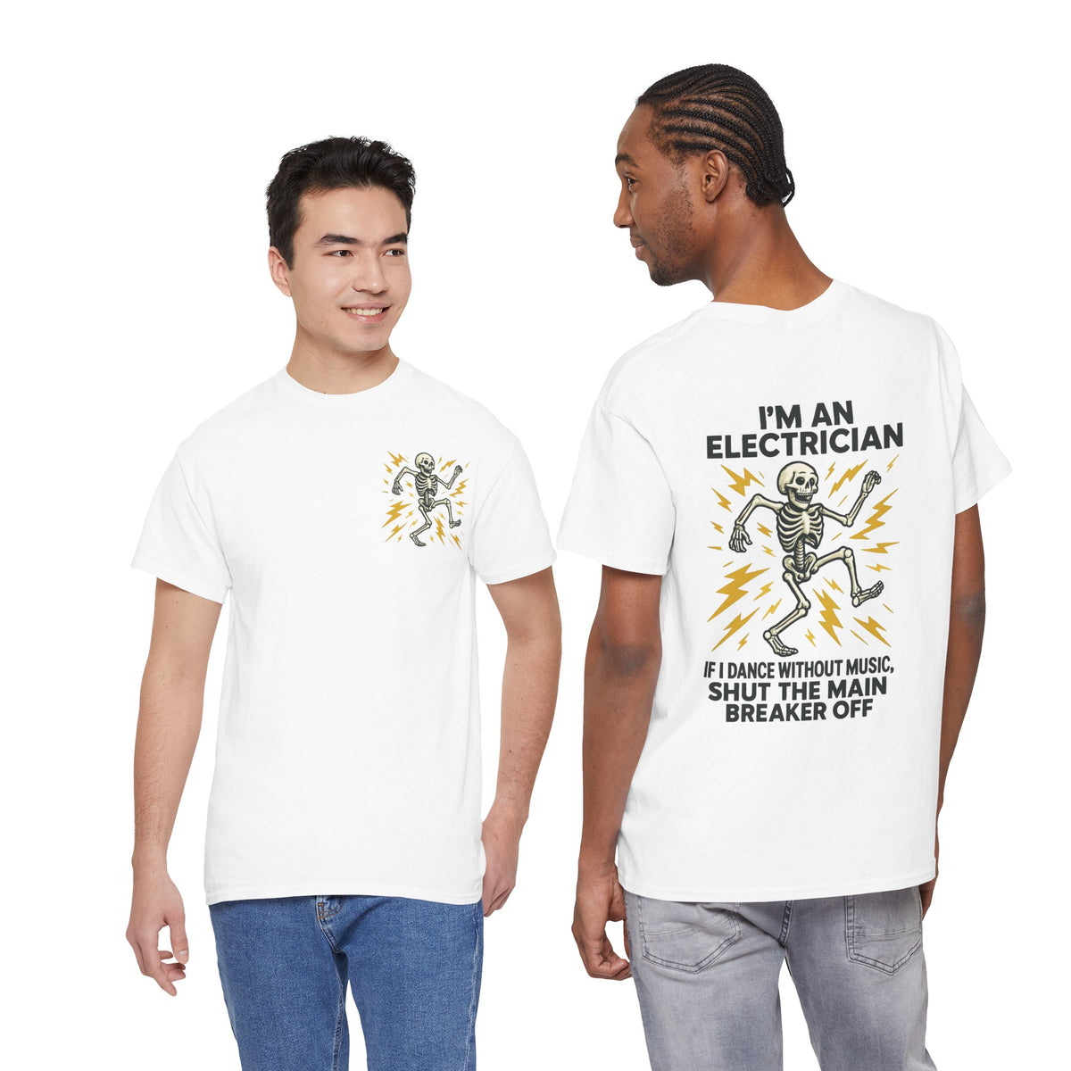 Electrician Skeleton Tee — "I'm an Electrician: If I Dance Without Music, Shut the Main Breaker Off"