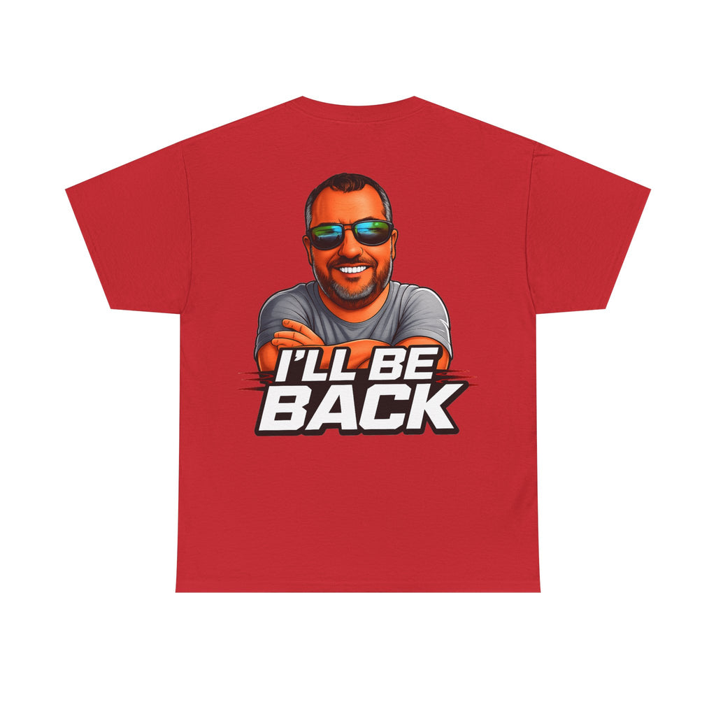 Graphic Tee — "I'll Be Back" Funny Portrait T‑Shirt