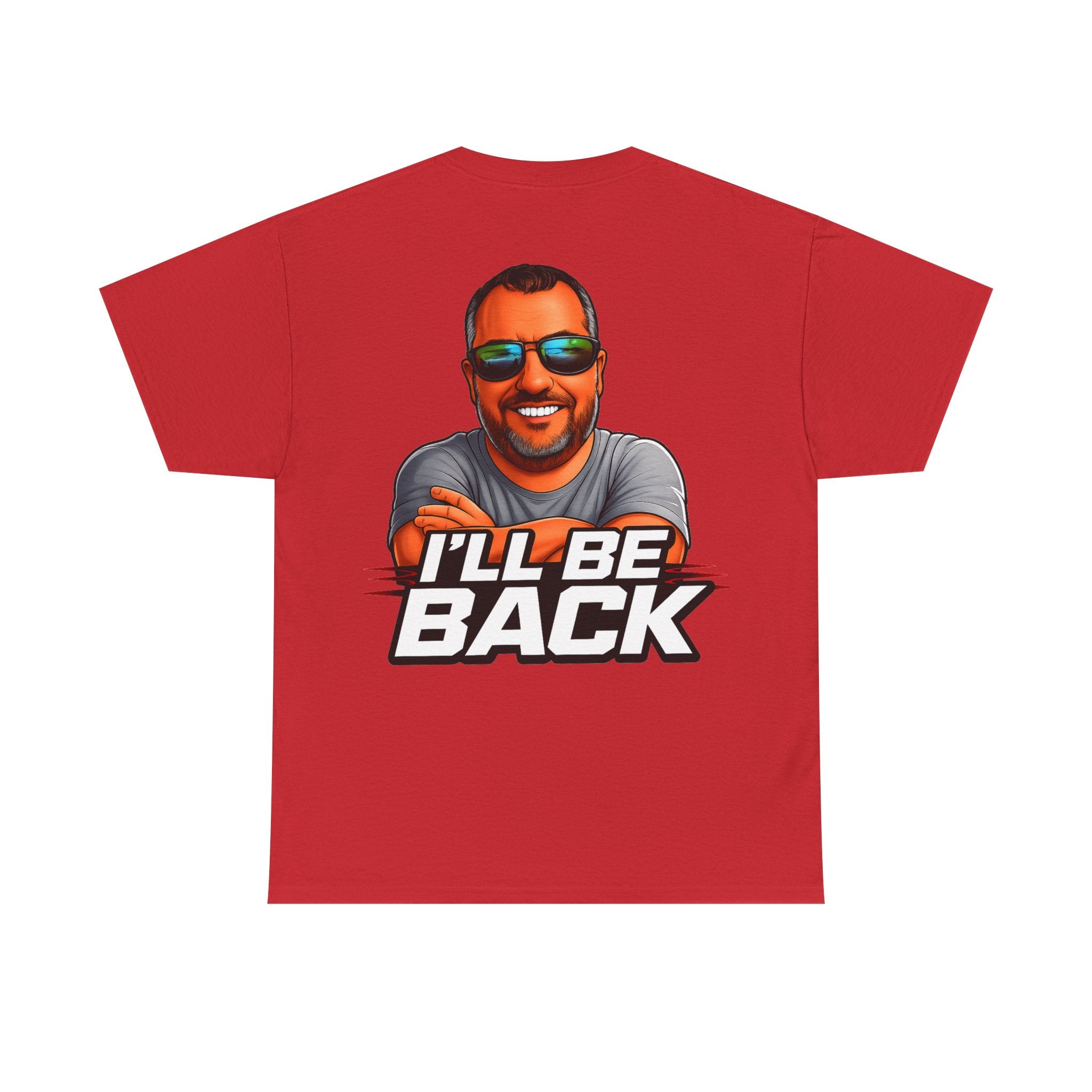 Graphic Tee — "I'll Be Back" Funny Portrait T‑Shirt
