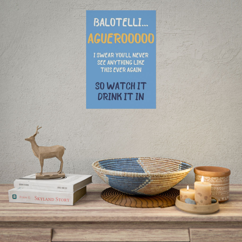 Balotelli Aguero Poster — "Agueroooo" Football Quote Rolled Print