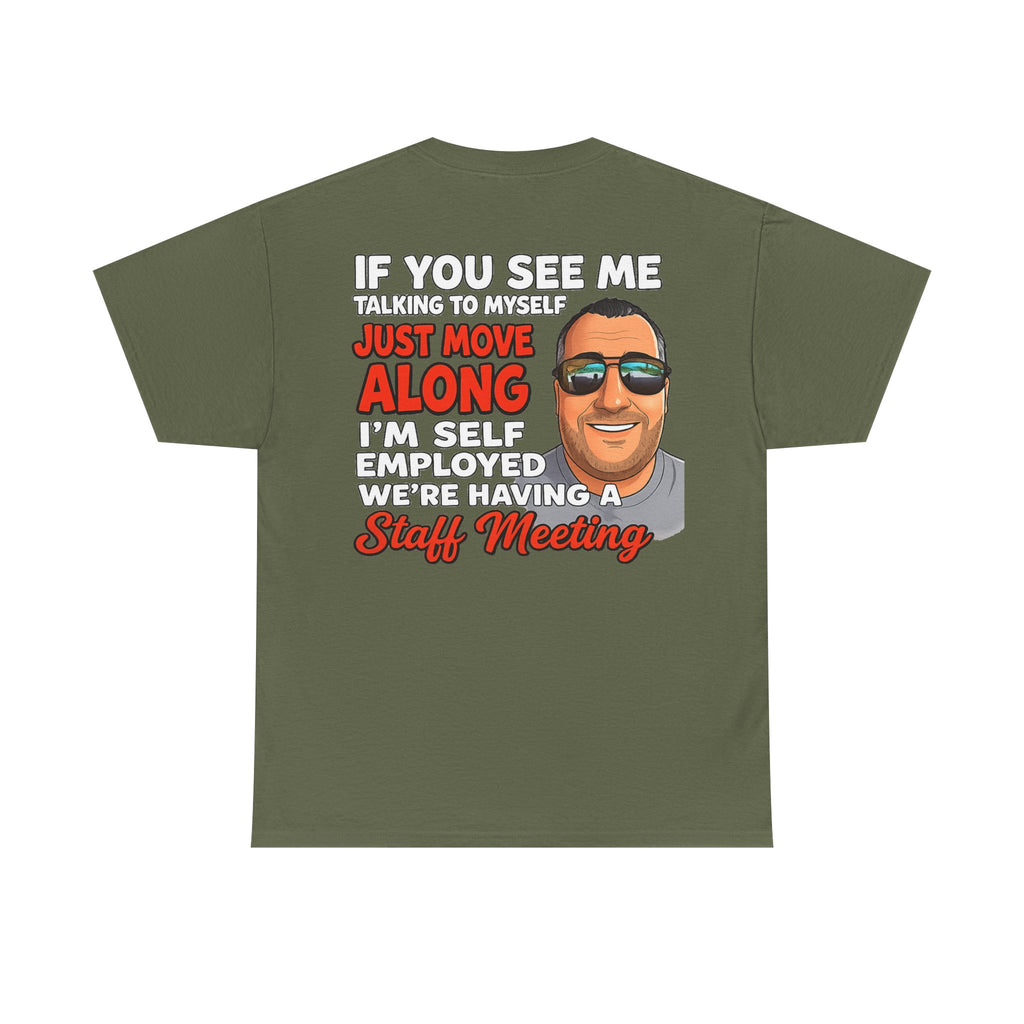 Self-Employed Staff Meeting T-Shirt — Funny Solo Entrepreneur Tee