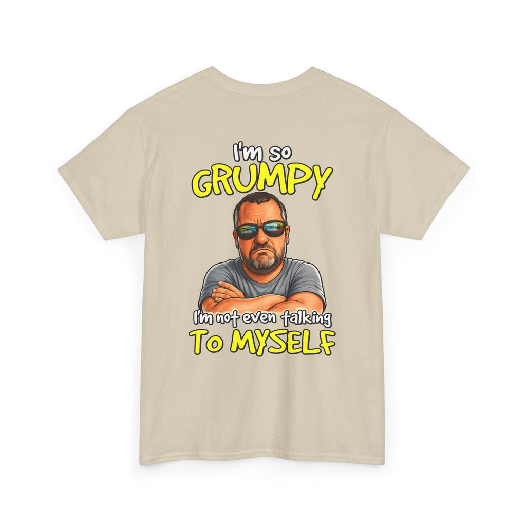 T-Shirt — "I'm So Grumpy (I’m Not Even Talking To Myself)" Graphic Tee