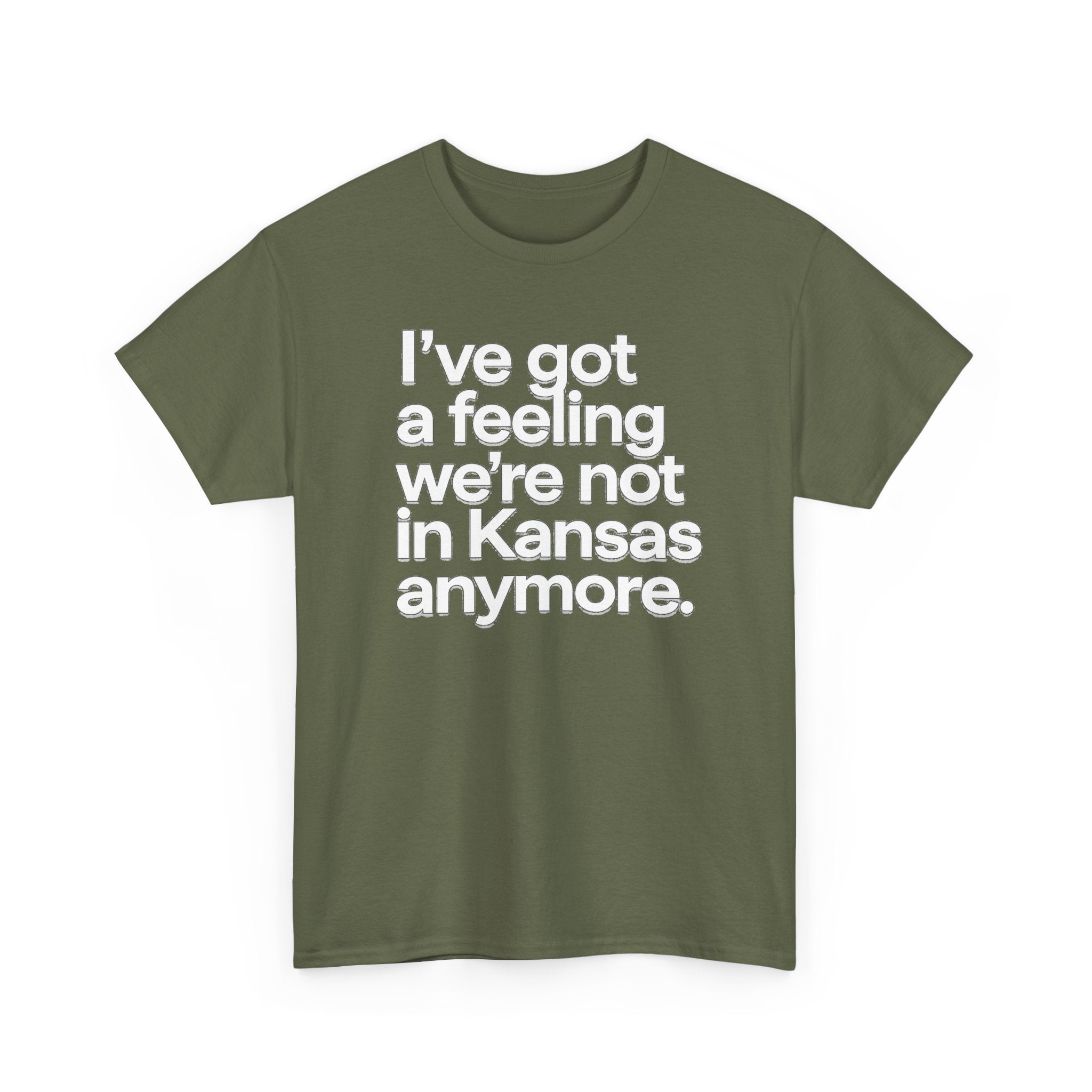 Wizard of Oz Quote T-Shirt — "I’ve Got a Feeling We’re Not in Kansas Anymore"