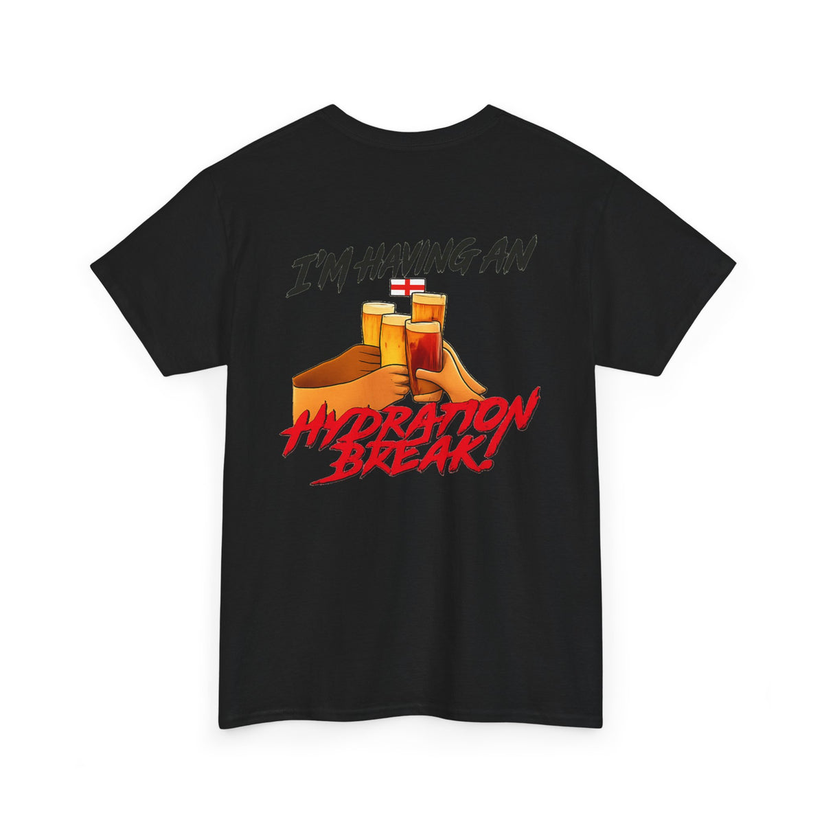 England Hydration Break T‑Shirt — "I'm Having an Hydration Break" Sports Tee