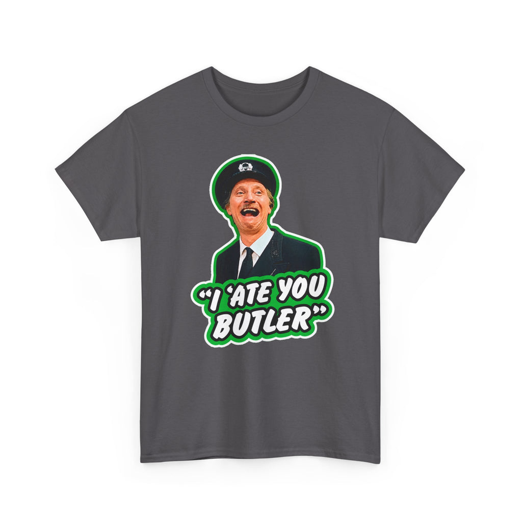 I Ate You Butler T-Shirt — Funny Retro Butler Graphic Tee