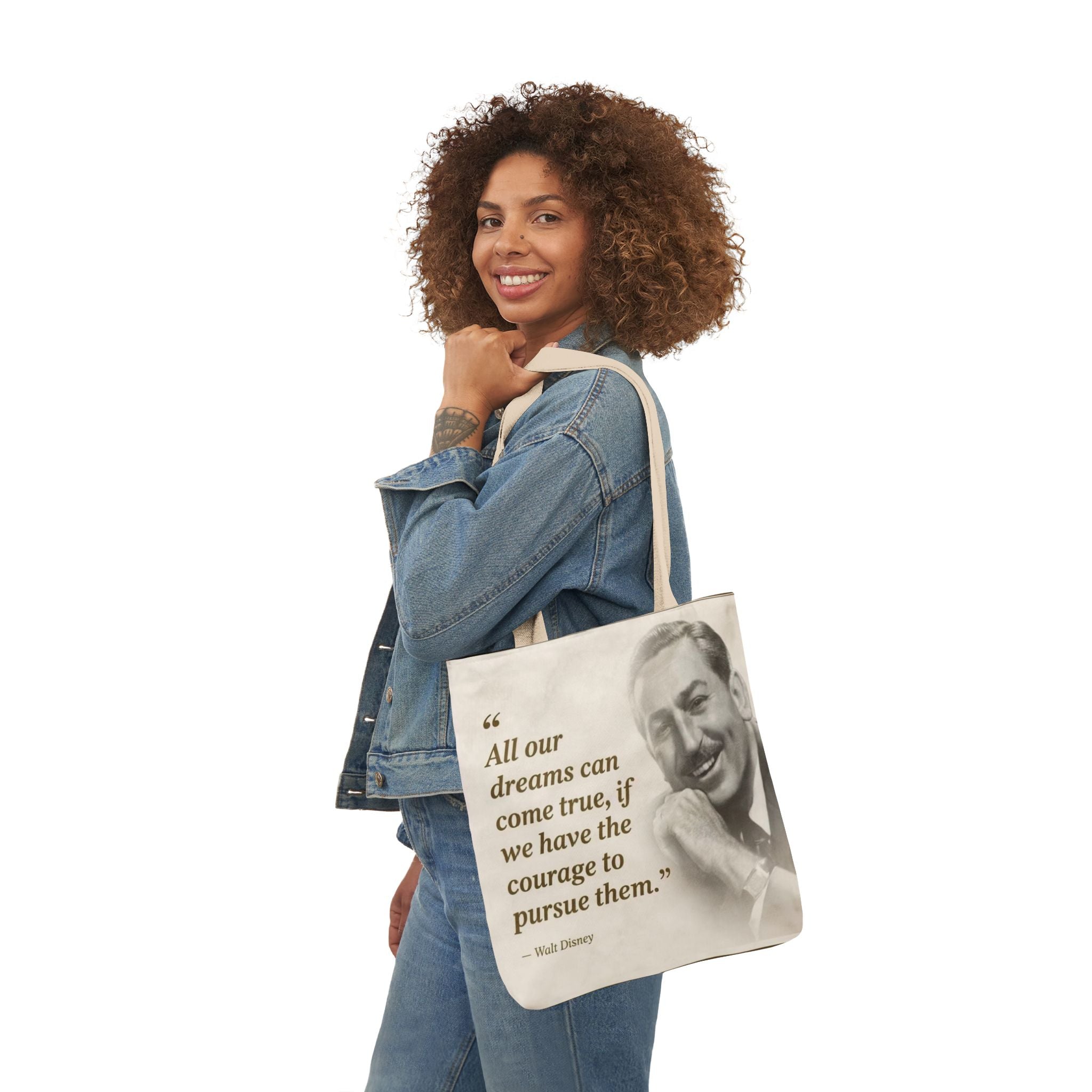 Tote Bag — Walt Disney Quote "All our dreams can come true, if we have the courage to pursue them."