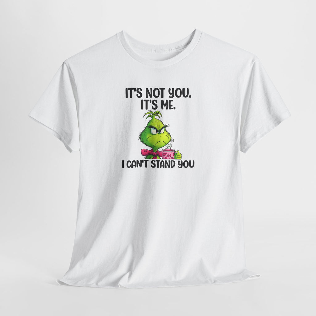 Grumpy Grinch Tee – "It's Not You. It's Me. I Can't Stand You" Christmas Shirt