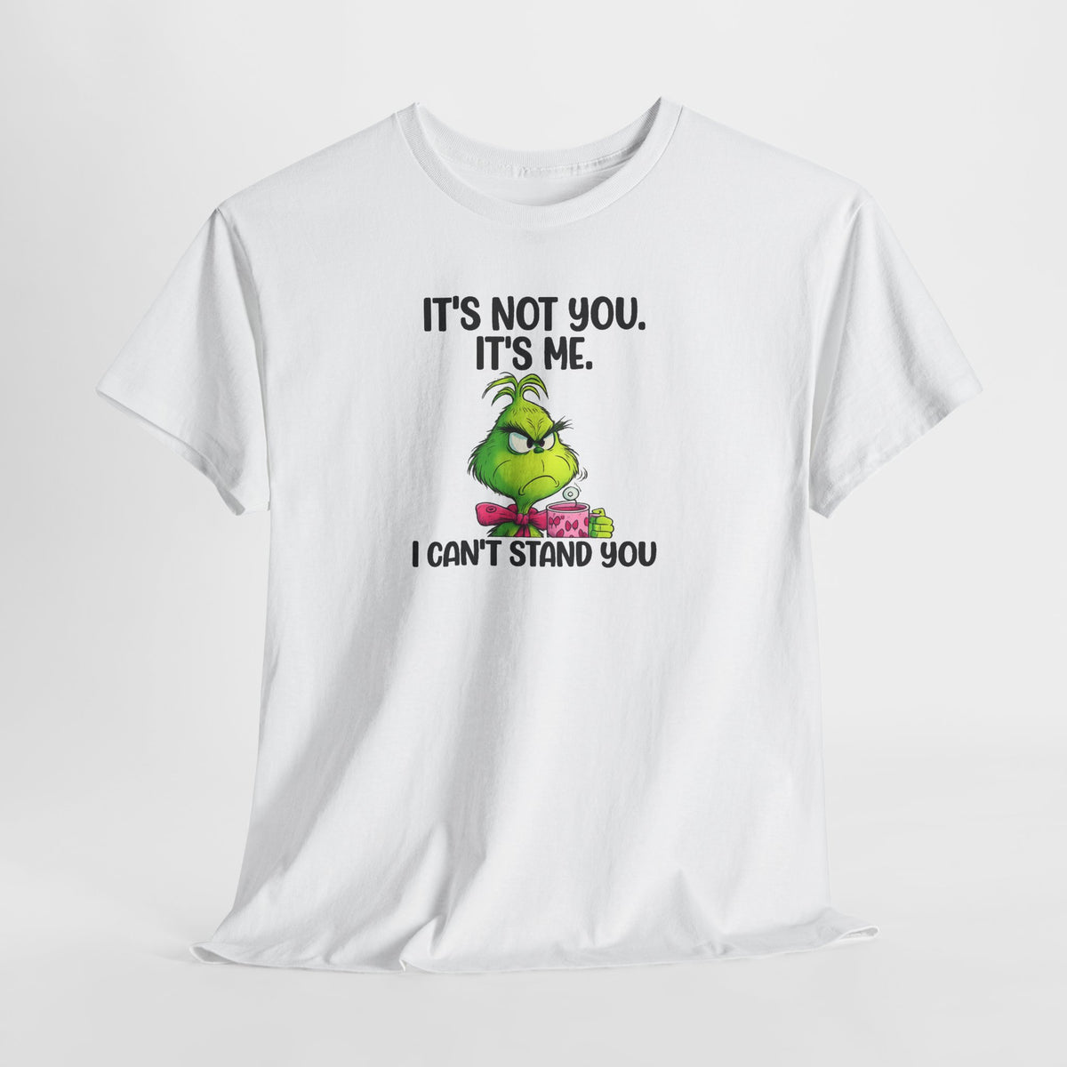Grumpy Grinch Tee – "It's Not You. It's Me. I Can't Stand You" Christmas Shirt